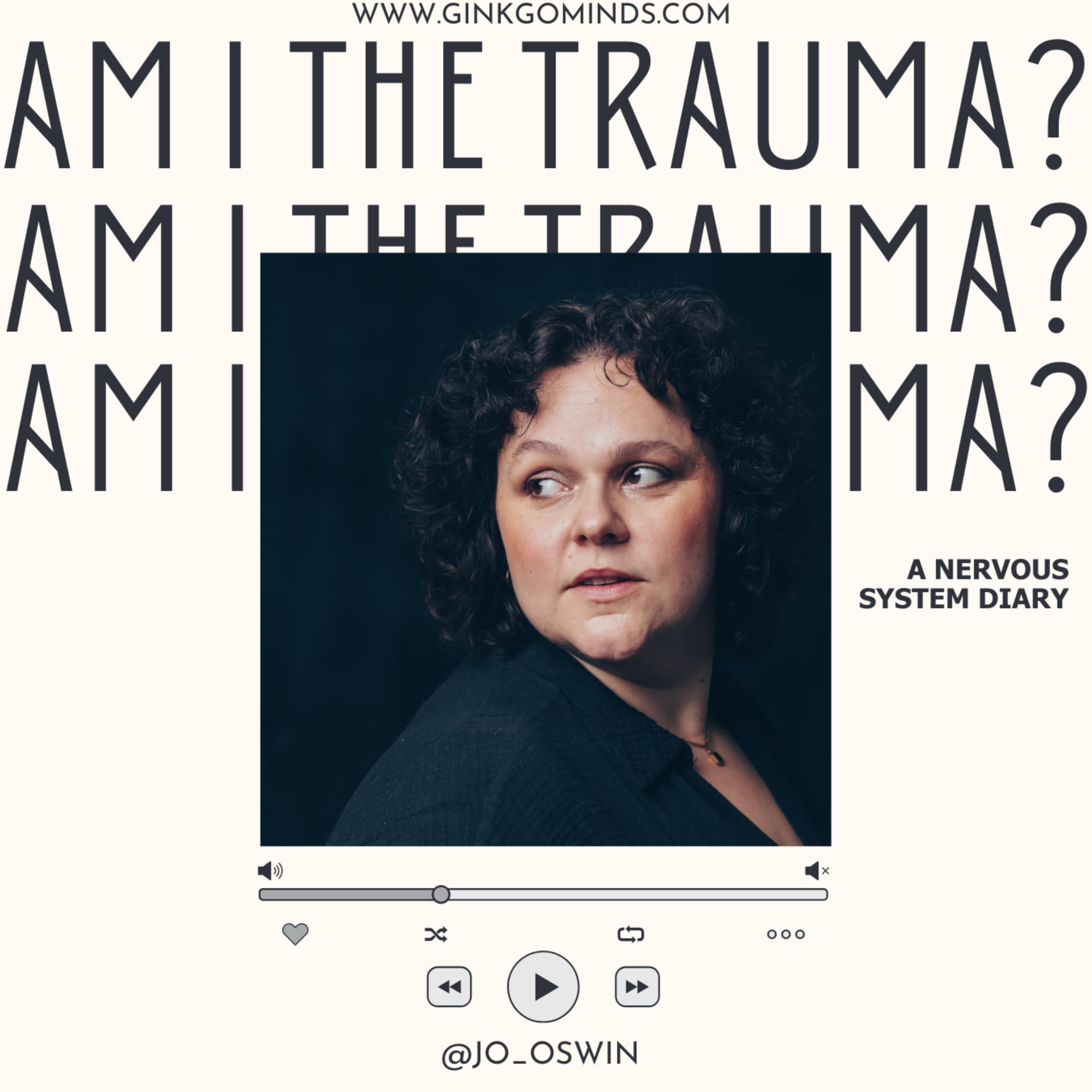Am I The Trauma? - A Nervous System Diary - Podcasts