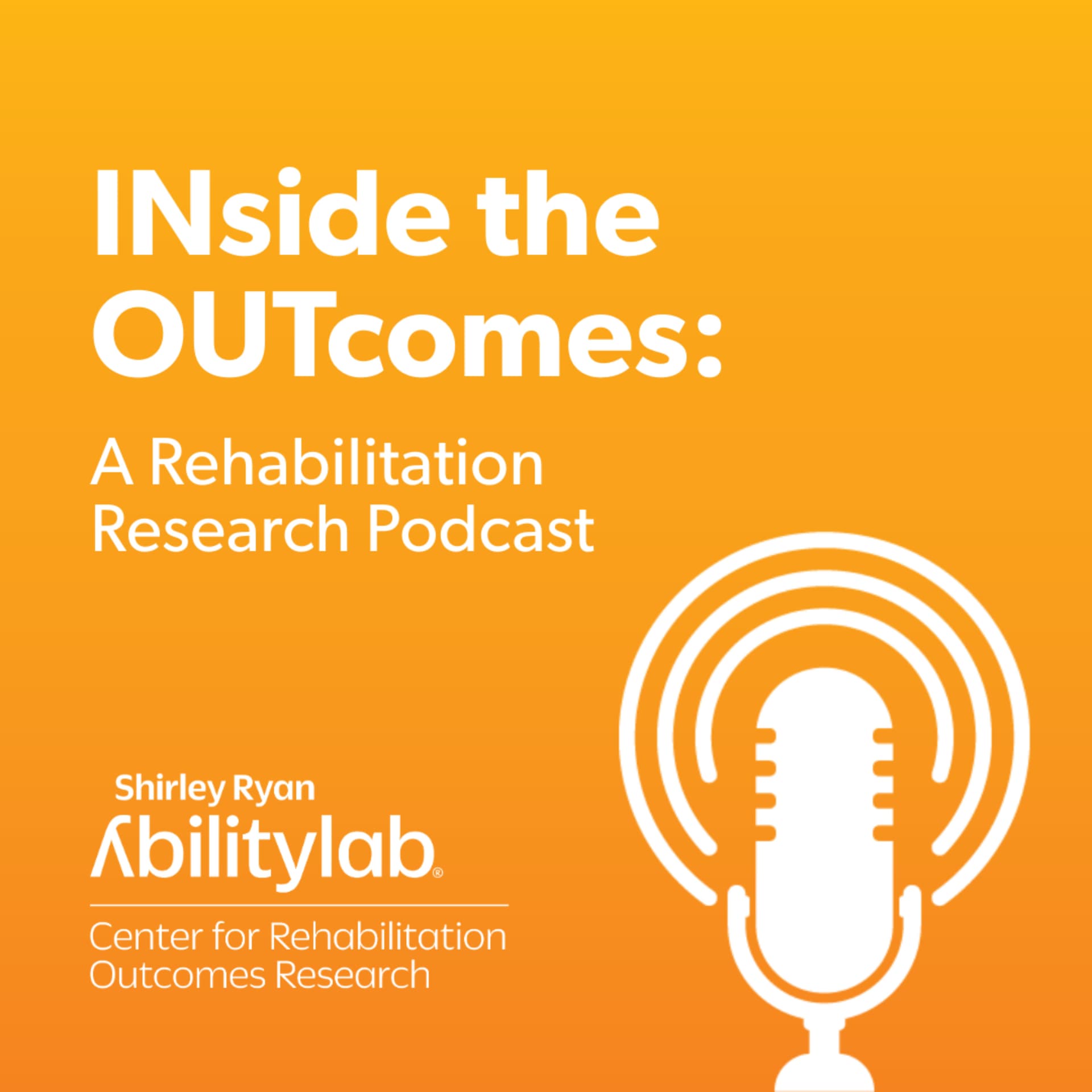 INside the OUTcomes: A Rehabilitation Research Podcast - Podcasts