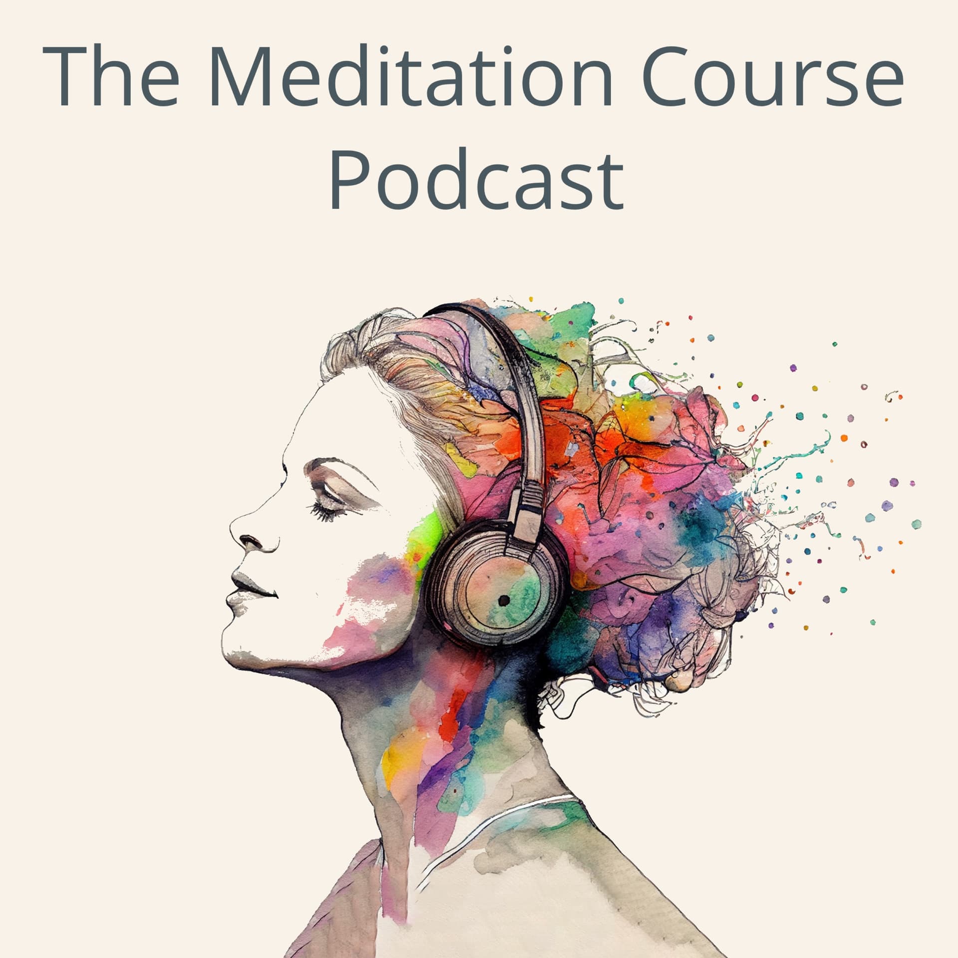The Meditation Course Podcast - Podcasts