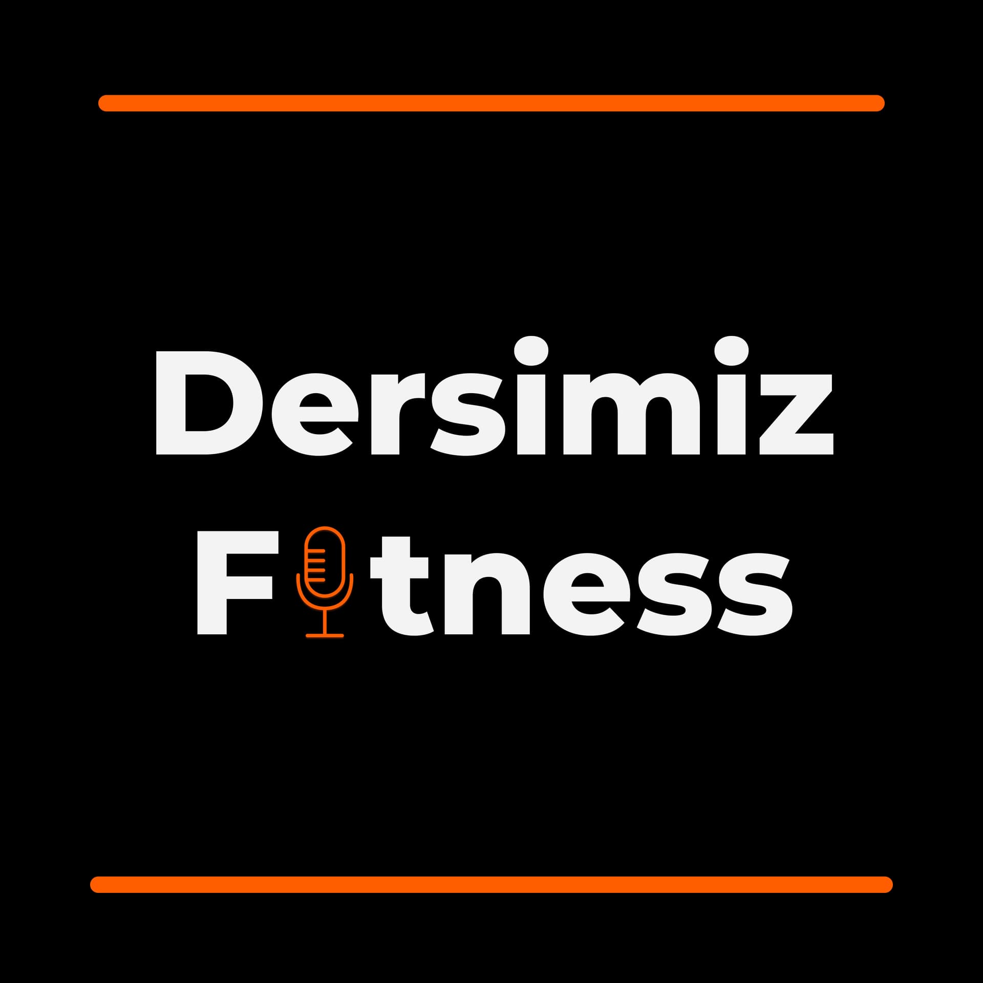 Dersimiz Fitness - Podcasts