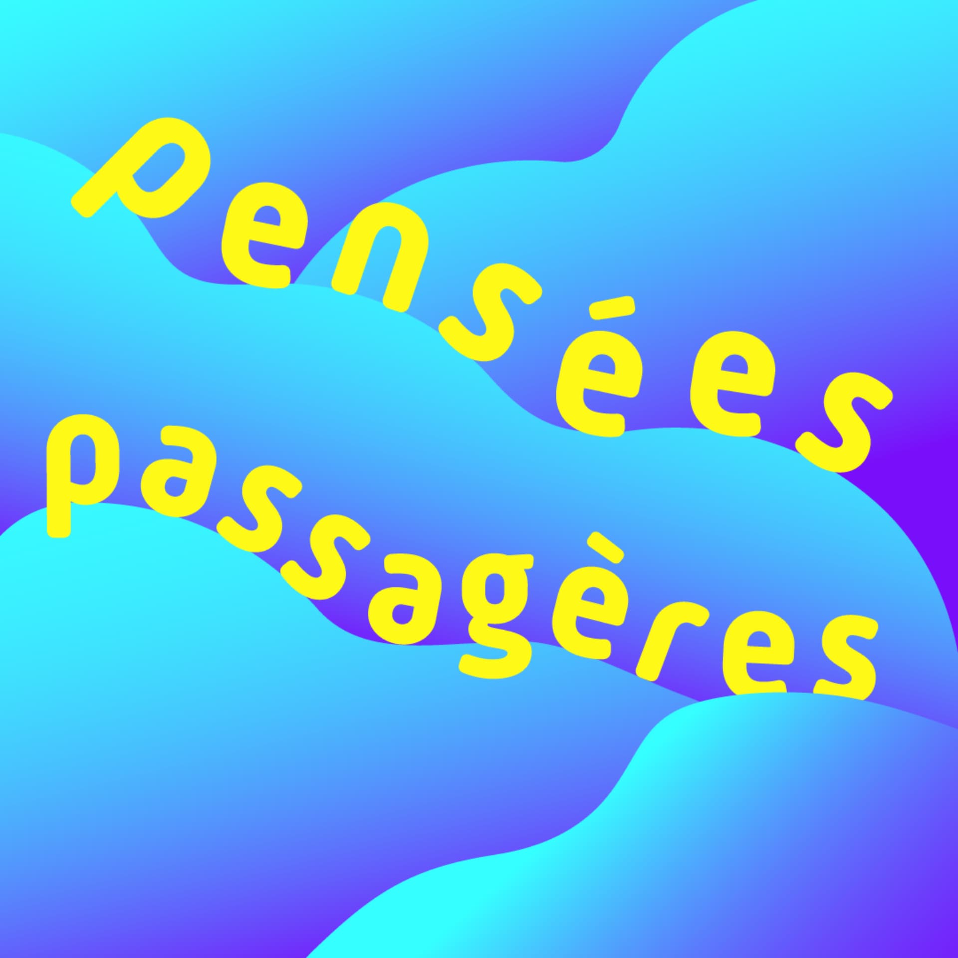 Pensées Passagères