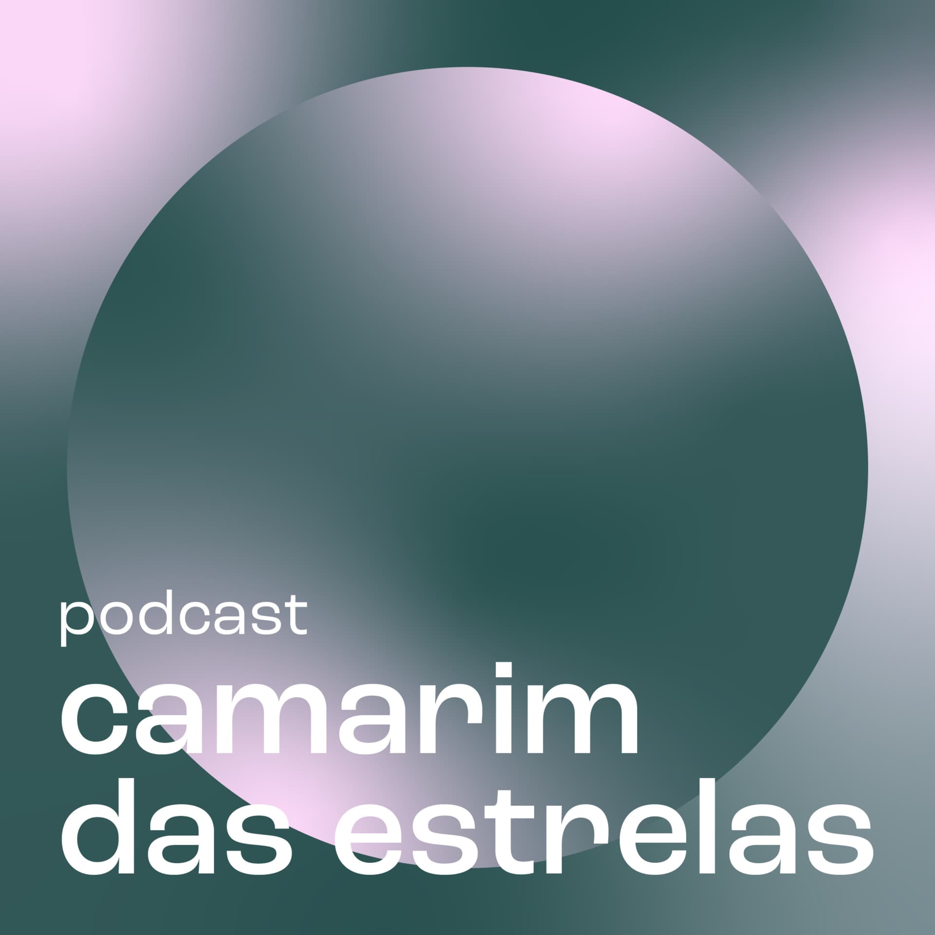 Camarim das Estrelas - Podcasts