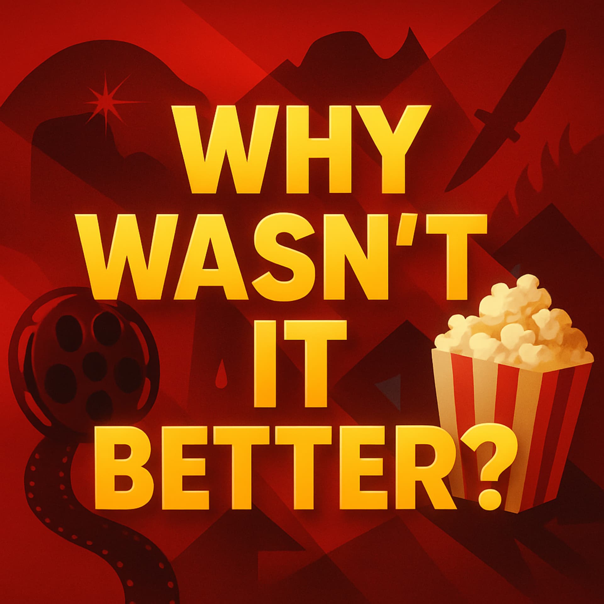 Why Wasn't It Better? - Podcasts