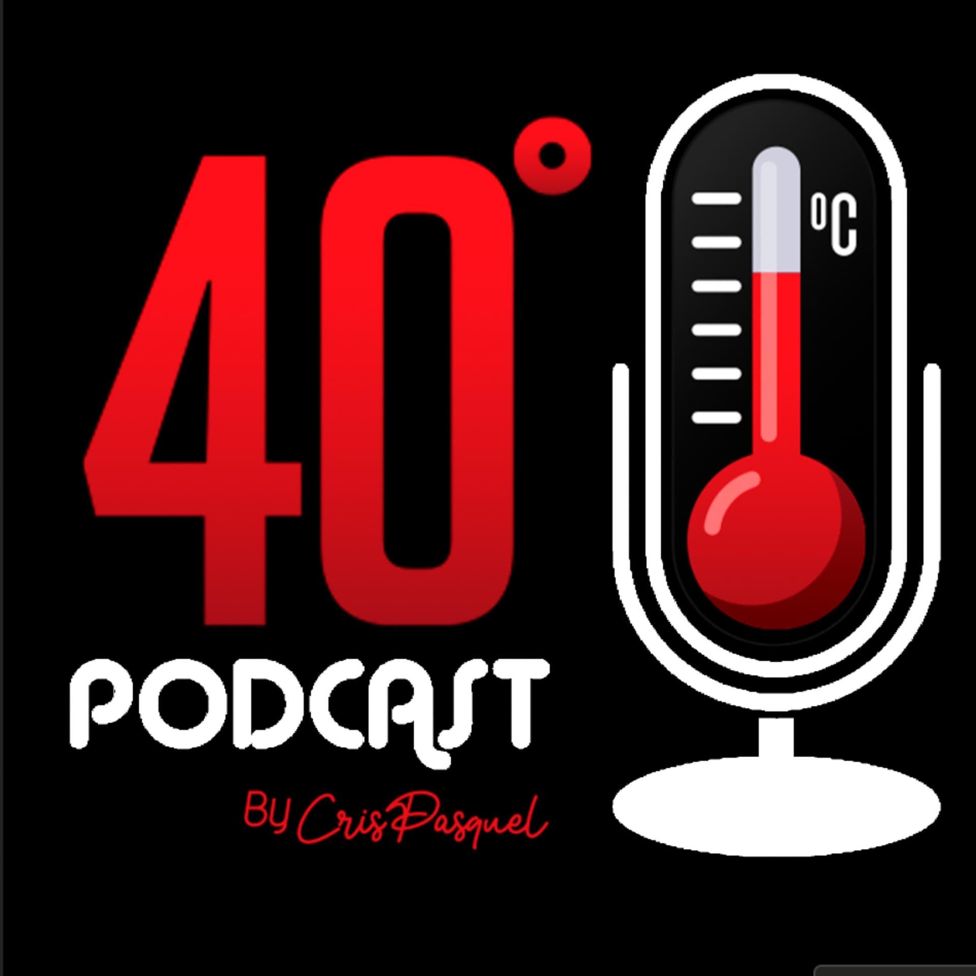 40Grados Entrevistas Calientes y más by Cris Pasquel - Podcasts