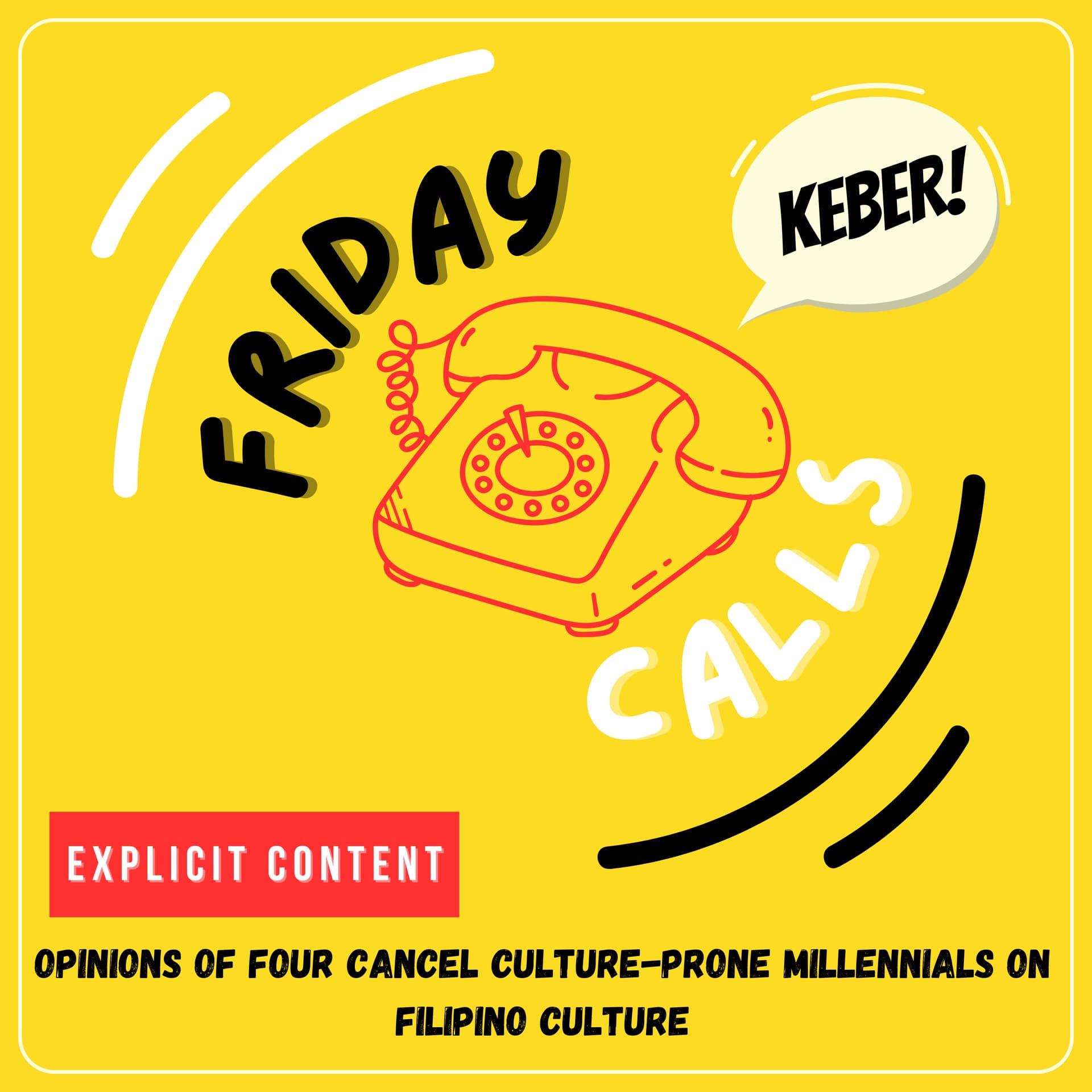 Friday Calls: Opinions of Four Cancel Culture-Prone Millennials on Filipino Culture - Podcasts