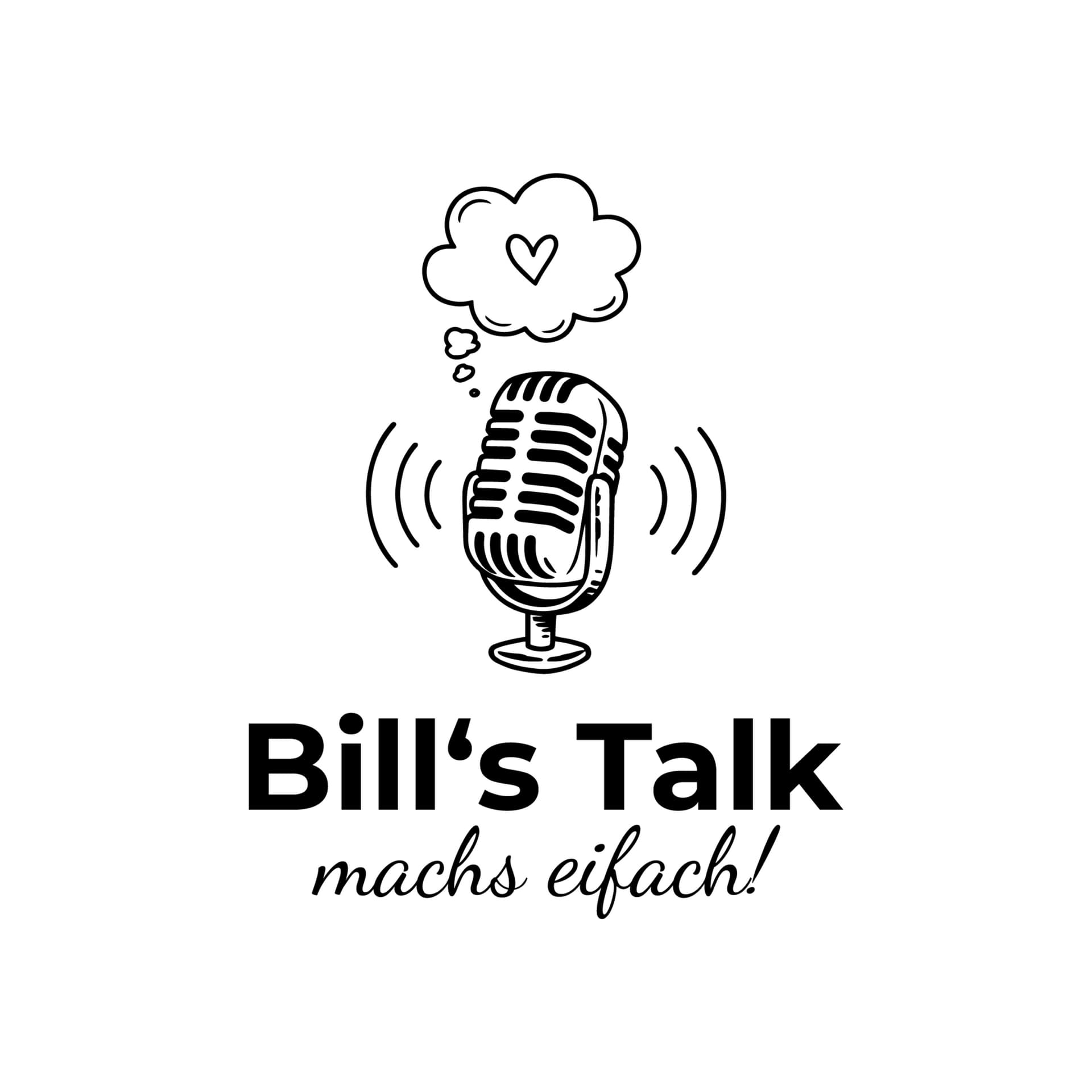 Bill's Talk - machs eifach! - Podcasts