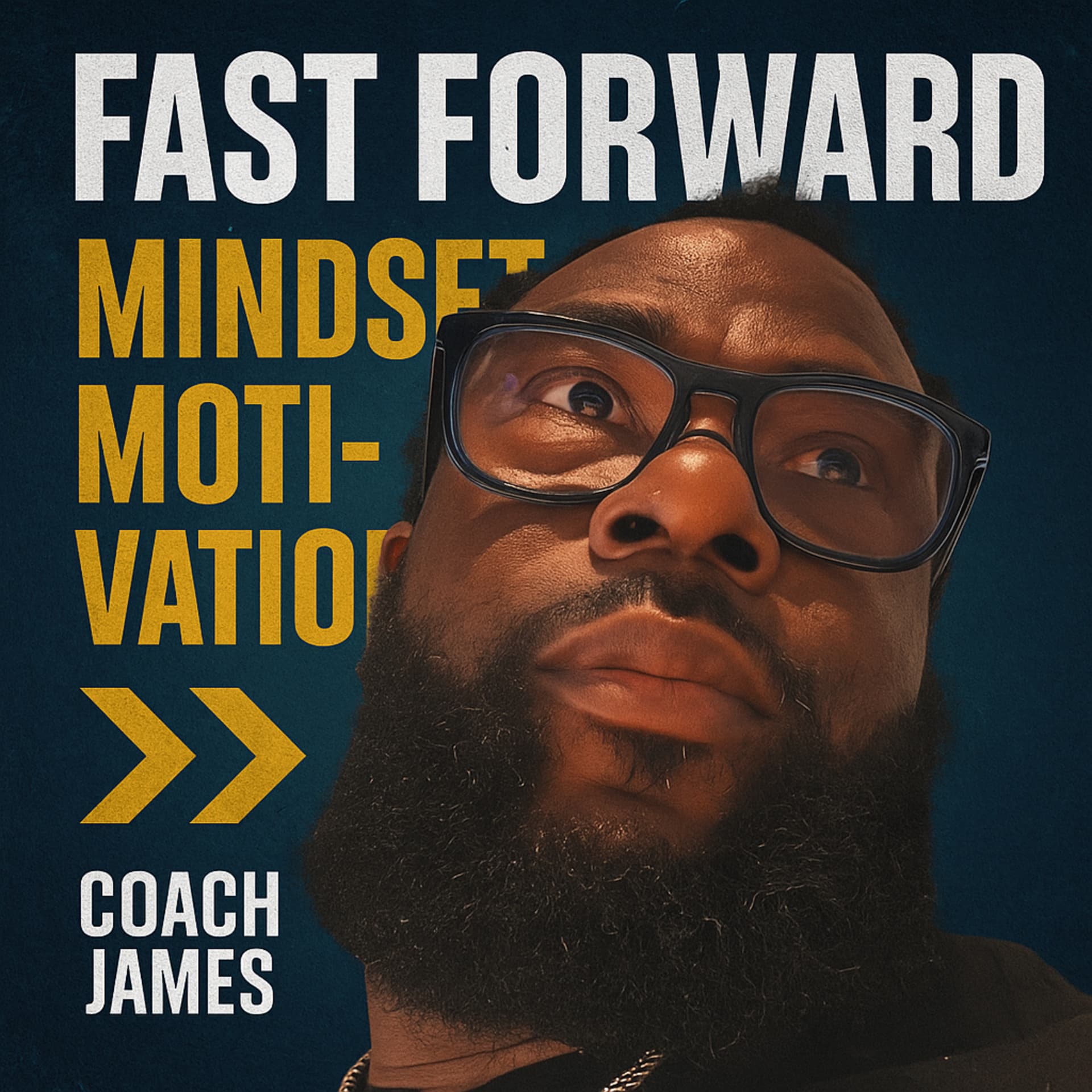 Fast Forward Mindset Motivation | “Rewire The Way You Think” - Podcasts
