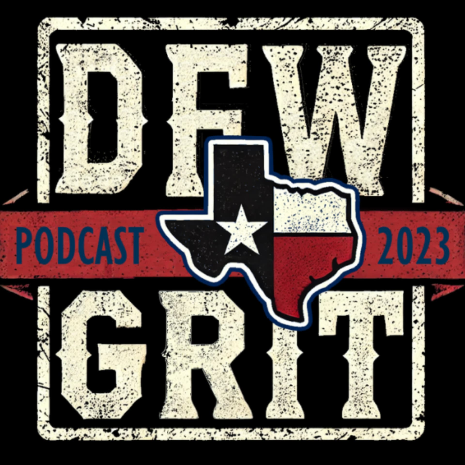 DFW Grit - The Podcast - Podcasts
