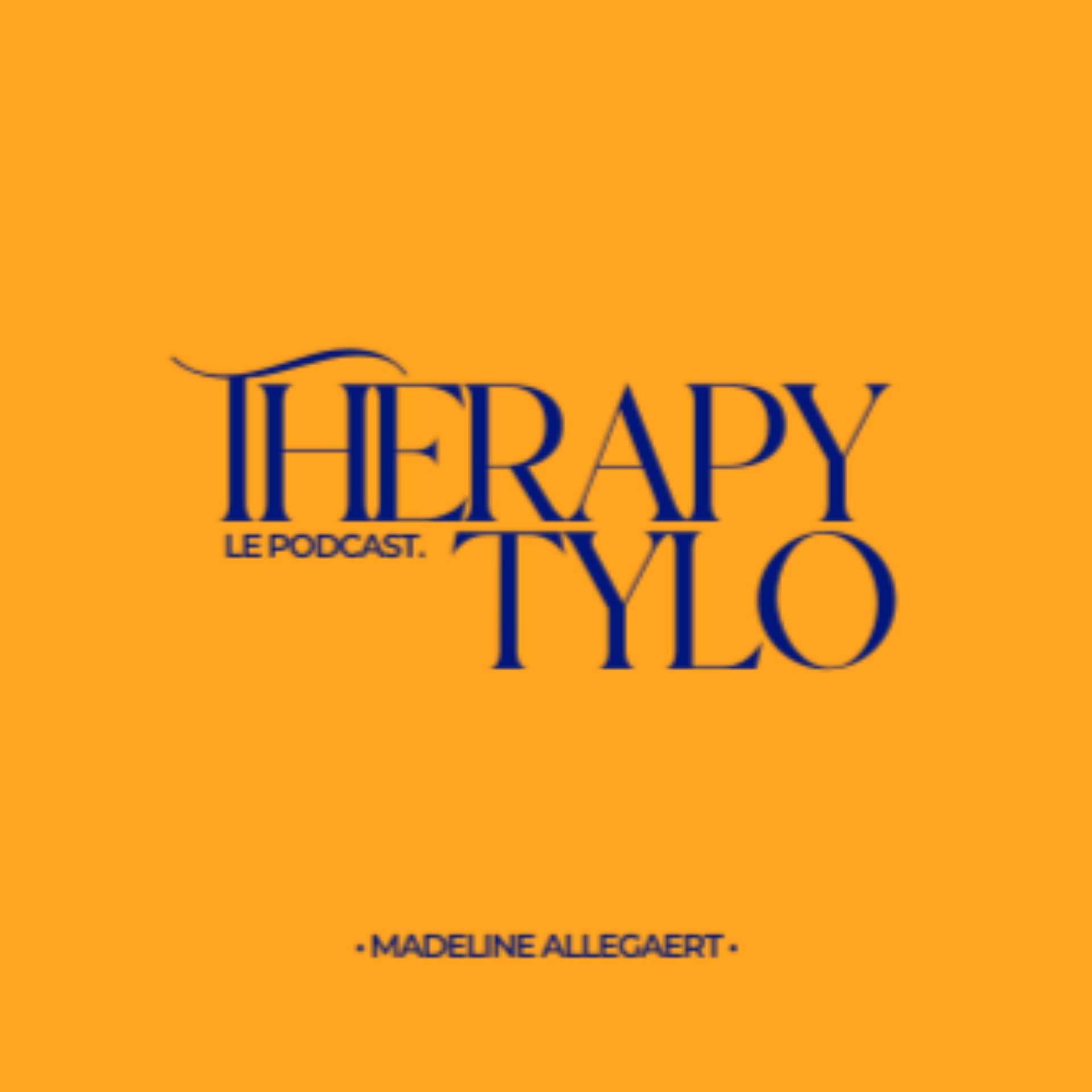 Therapy TYLO - le podcast - Podcasts