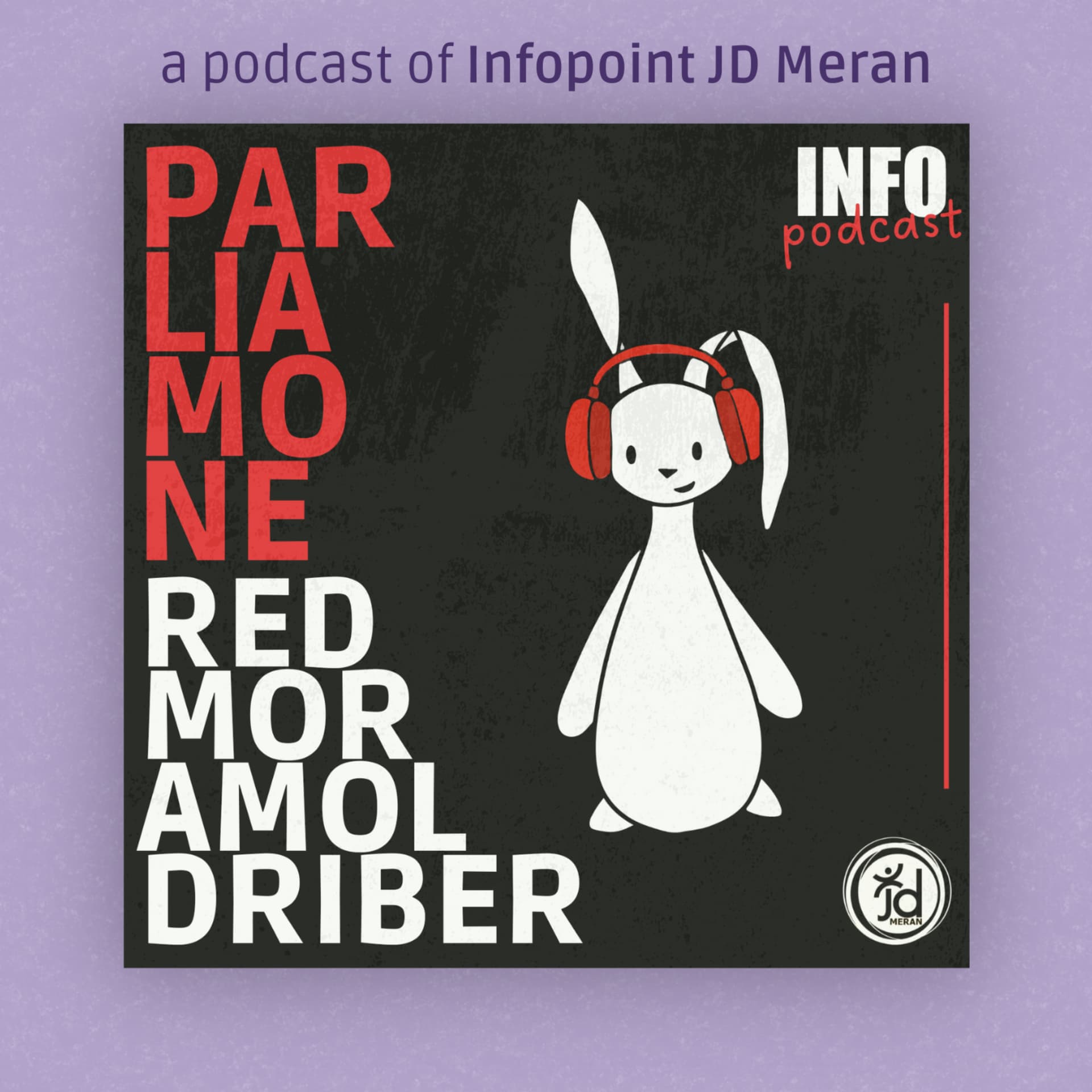 Parliamone | Red mor amol driber - Podcasts