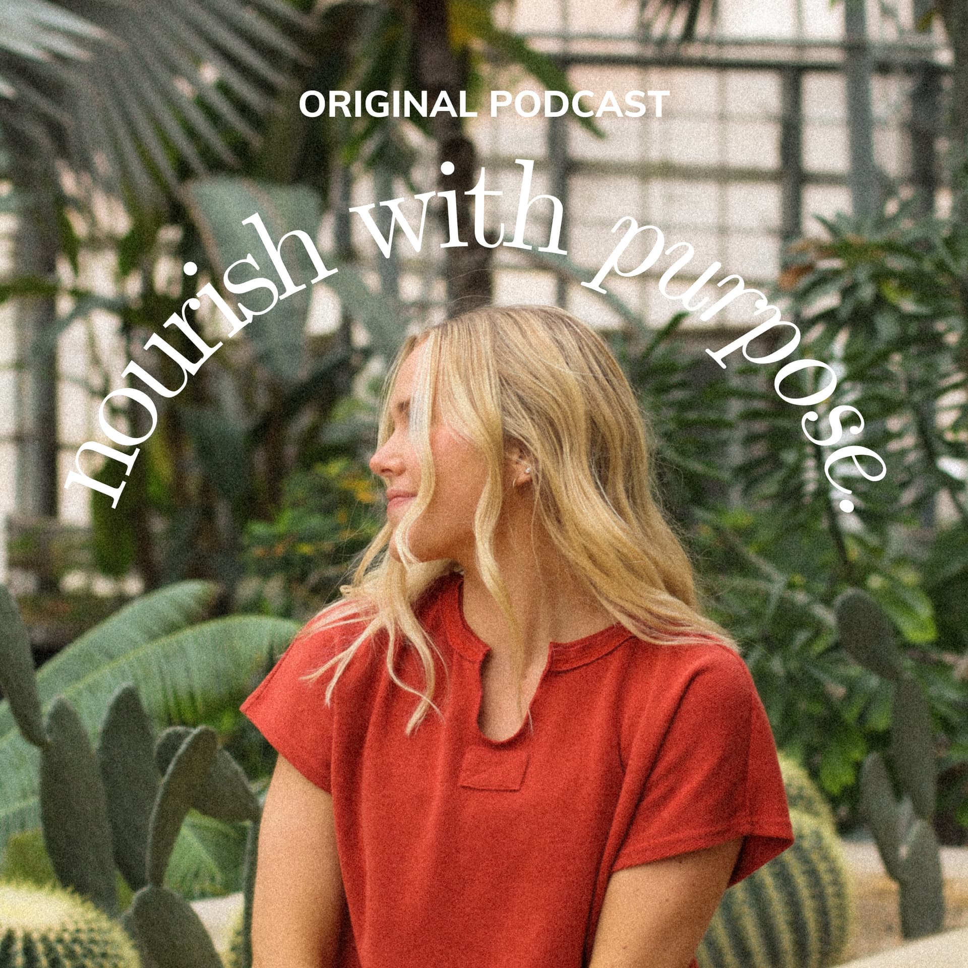 nourish with purpose - Podcasts