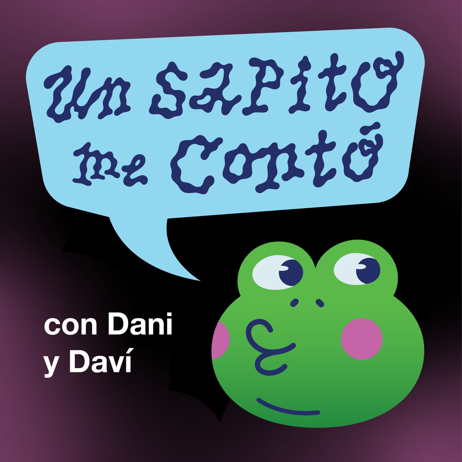 Un Sapito Me Contó - Podcasts