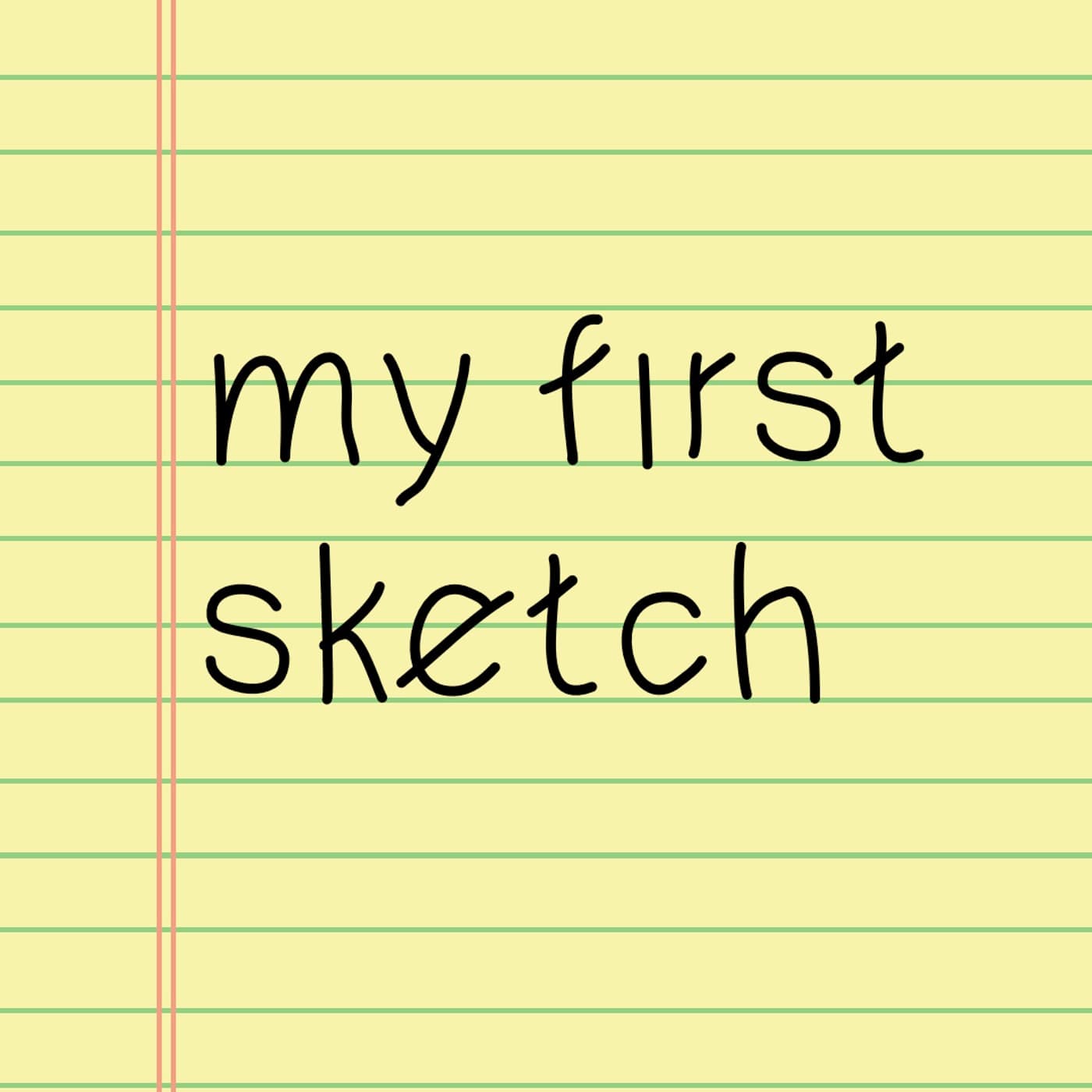 My First Sketch - Podcasts