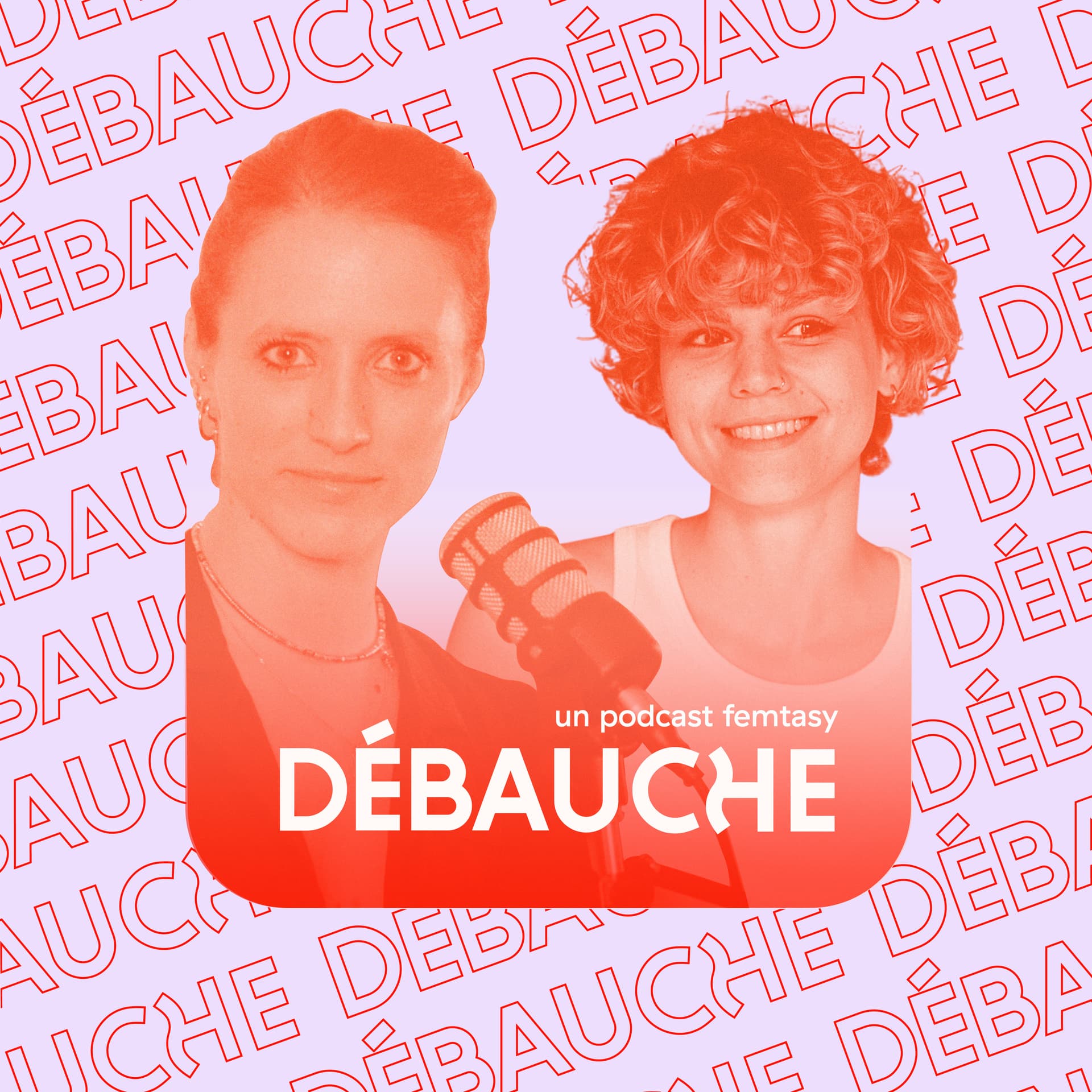 Débauche - Podcasts