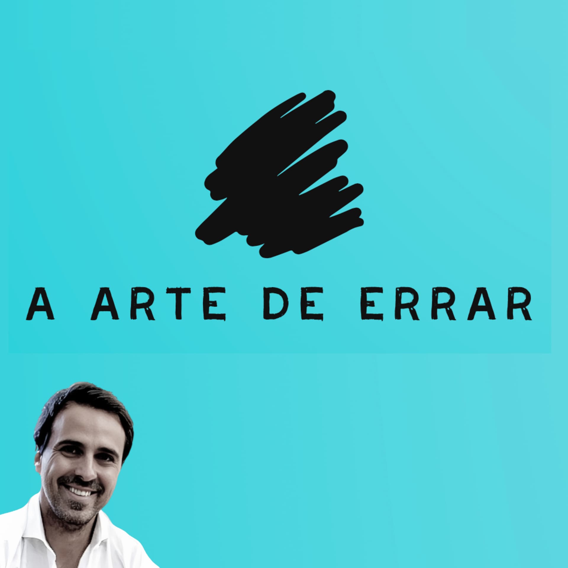A Arte de Errar - Podcasts