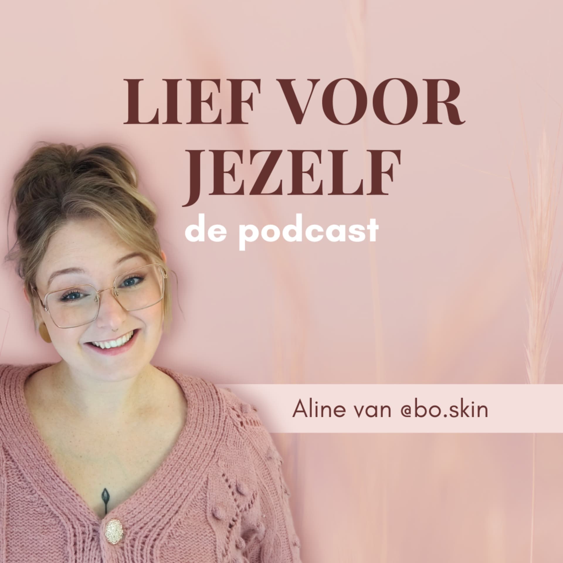 Lief voor jezelf de podcast - Podcasts