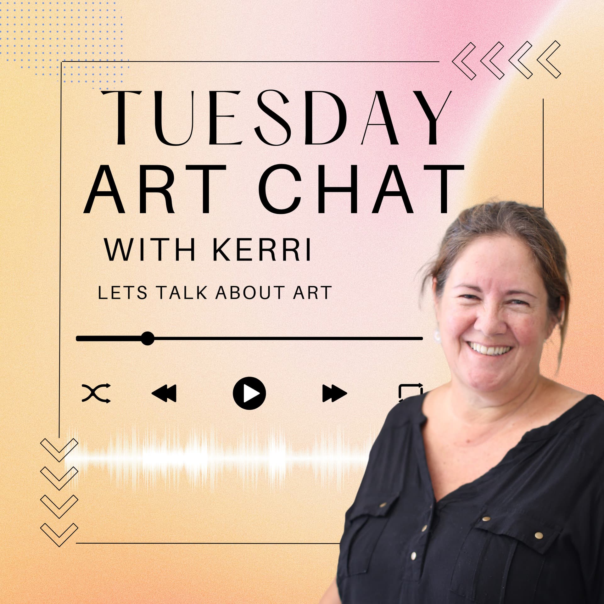 Tuesday Art Chat with Kerri - Podcasts