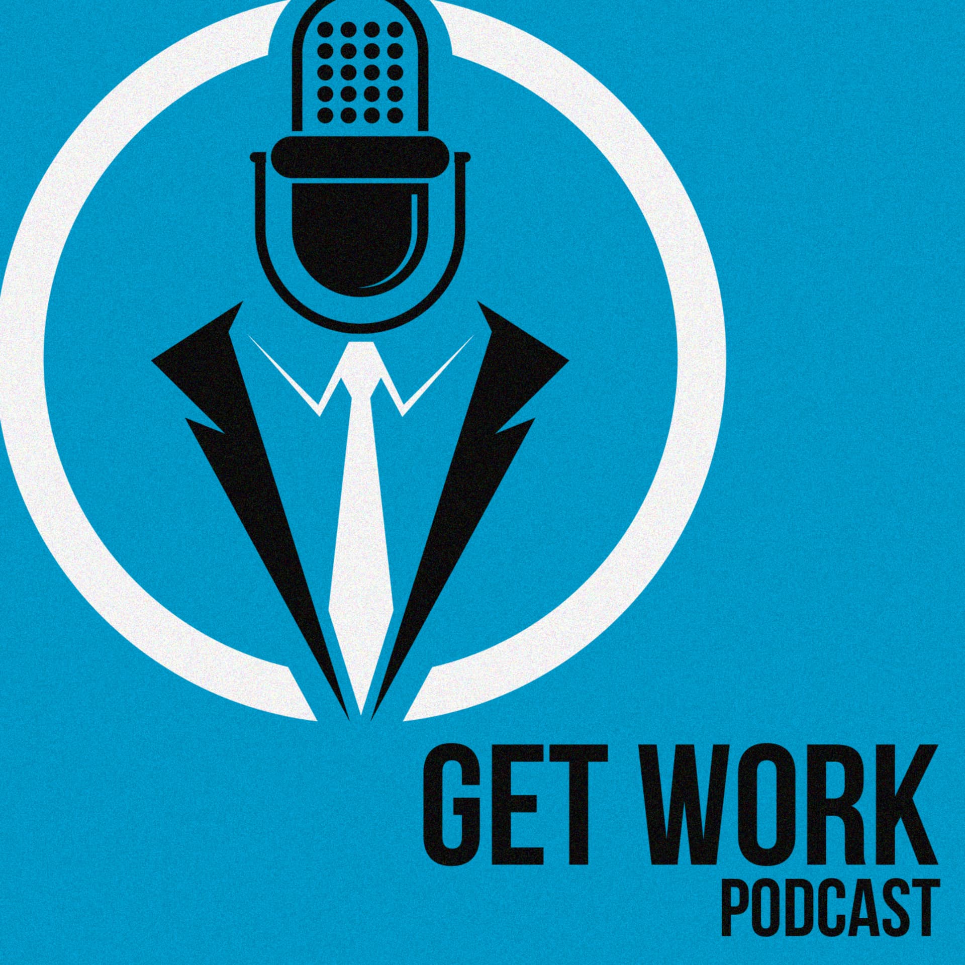 Get Work - Podcasts