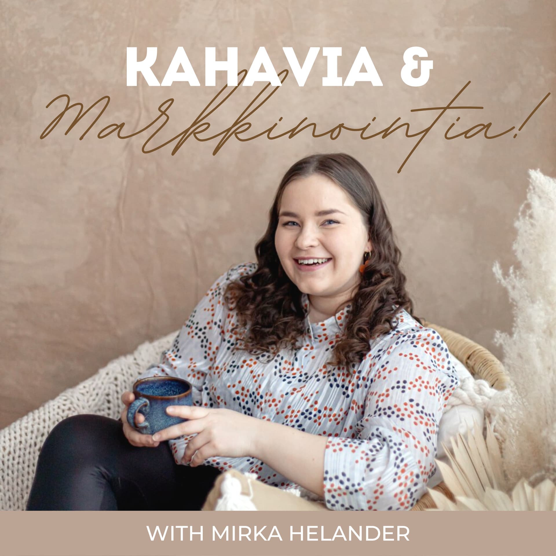 Kahavia ja Markkinointia Podcast - Podcasts