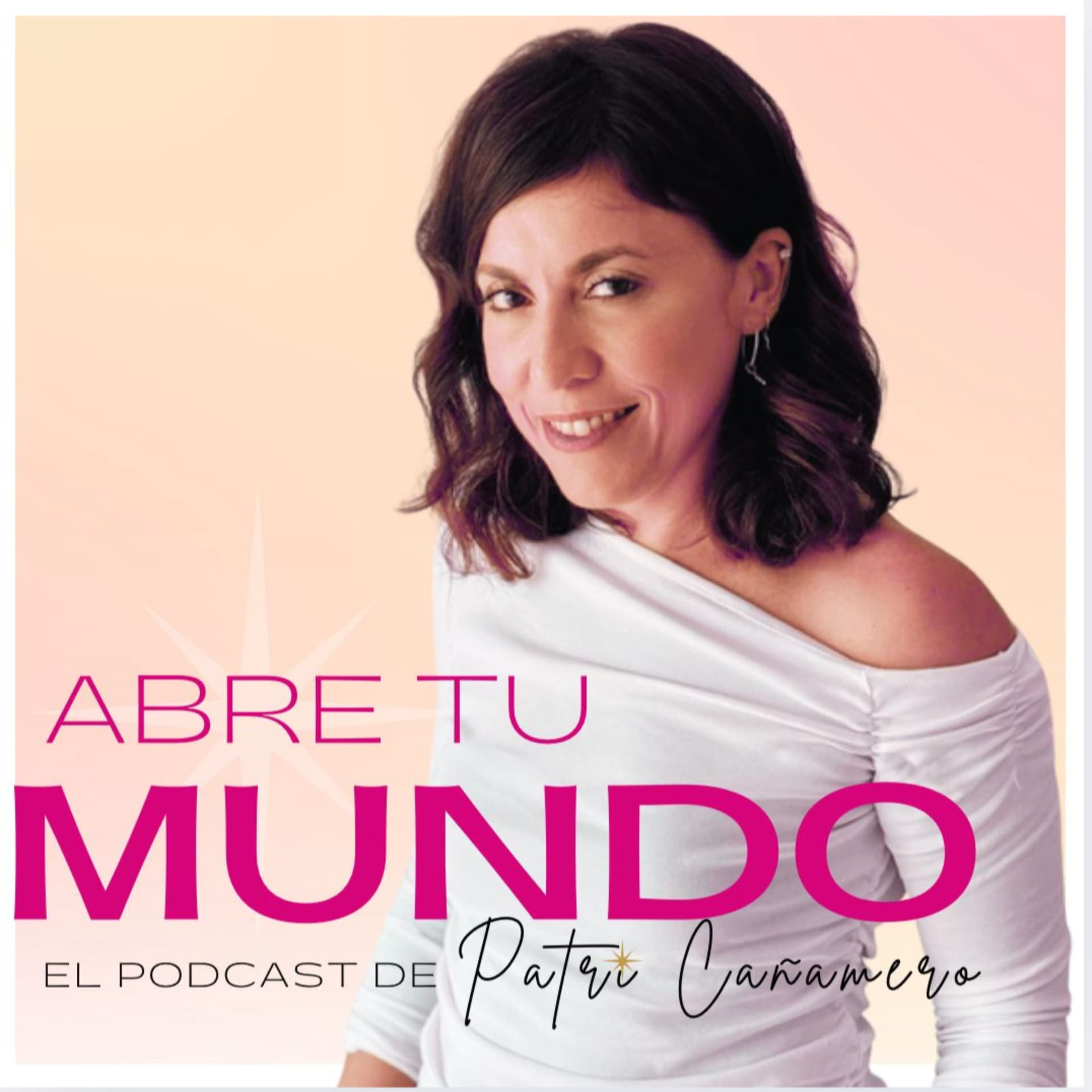 Abre tu mundo. El podcast de Patri Cañamero - Podcasts