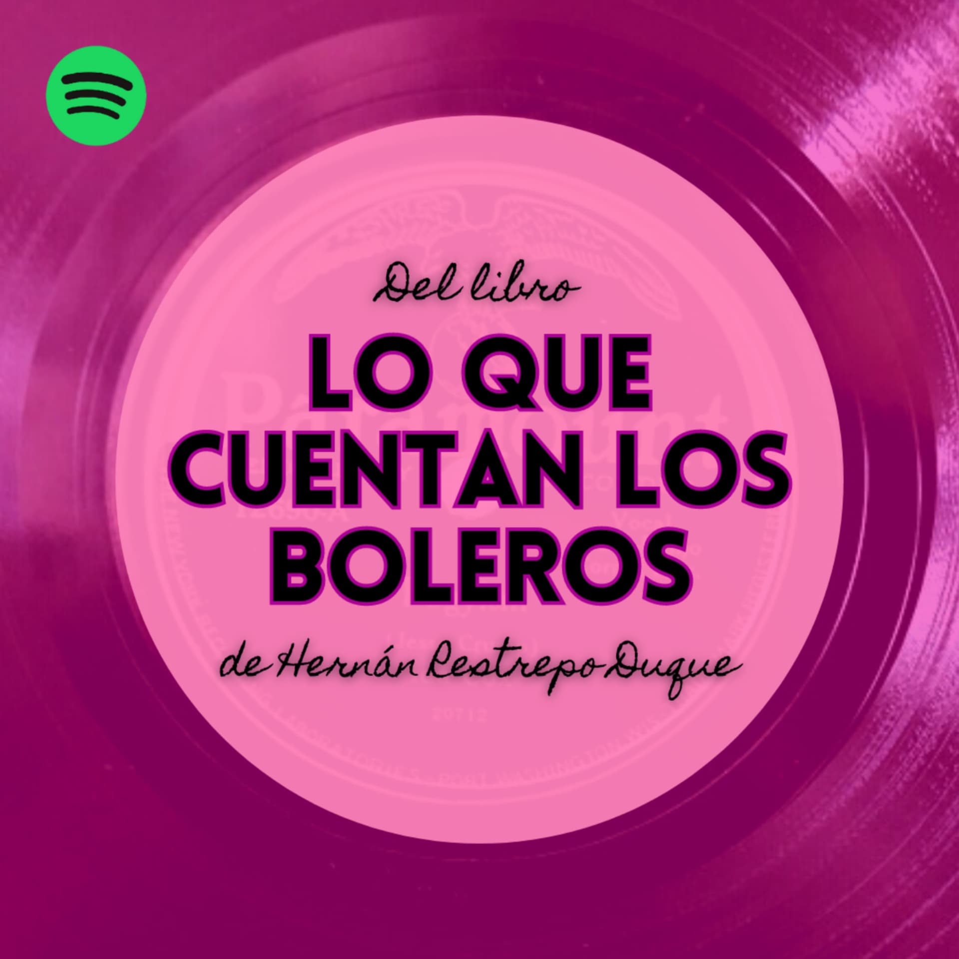 Lo Que Cuentan Los Boleros - Podcasts