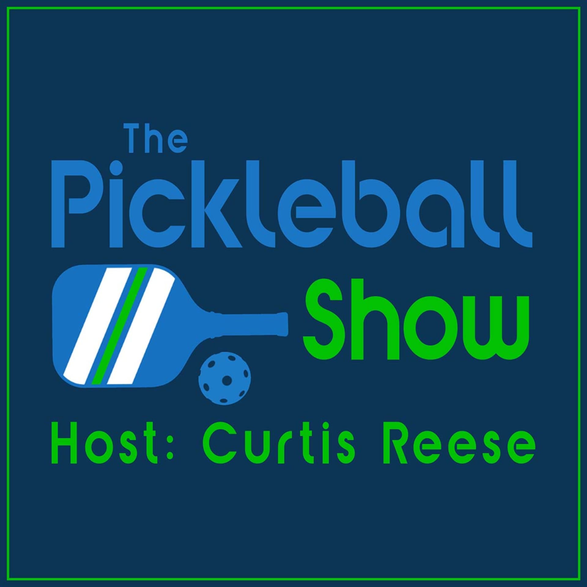 The Pickleball Show with CurtisReese -Discuss the fast growing sport of Pickleball! - Podcasts