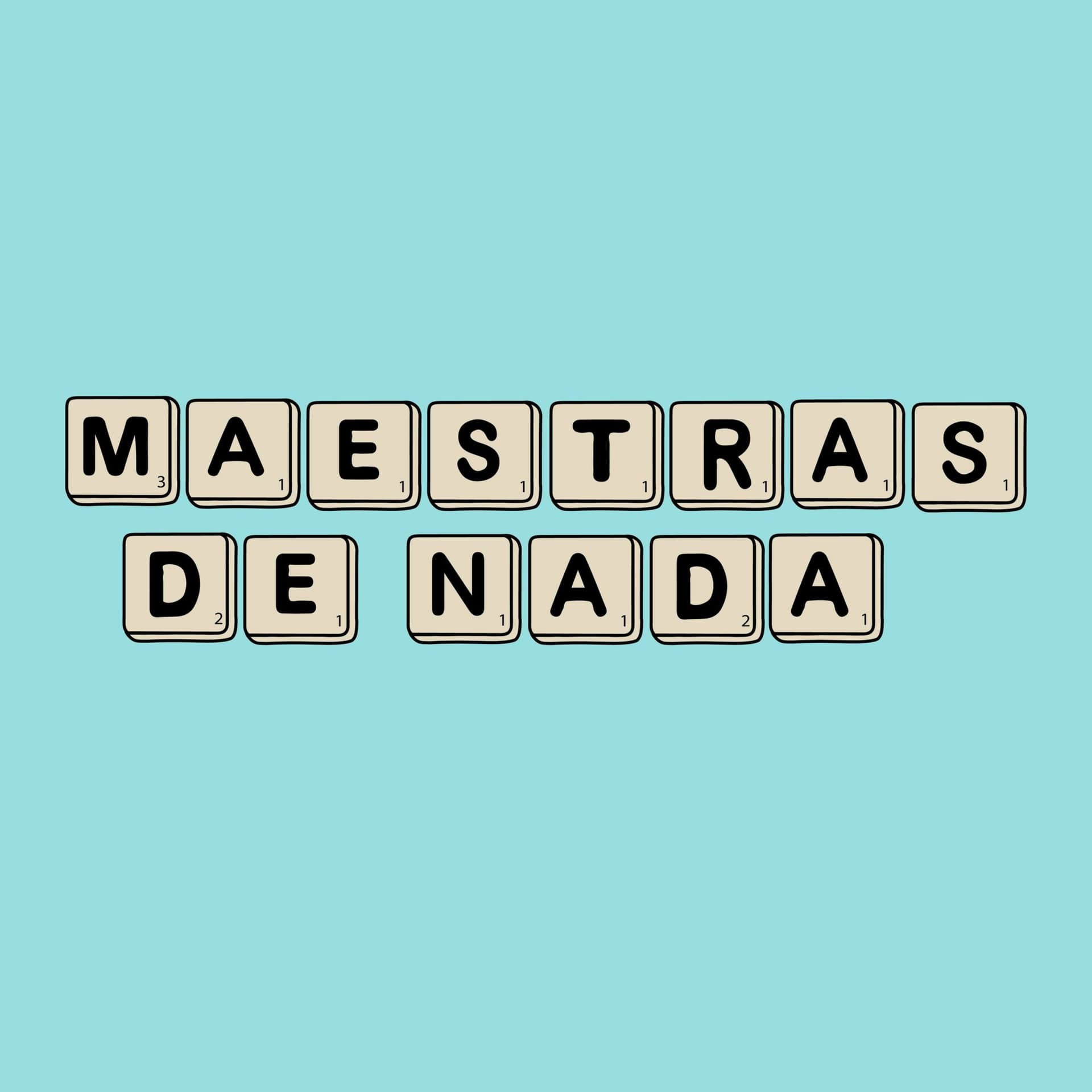 Maestras de Nada - Podcasts