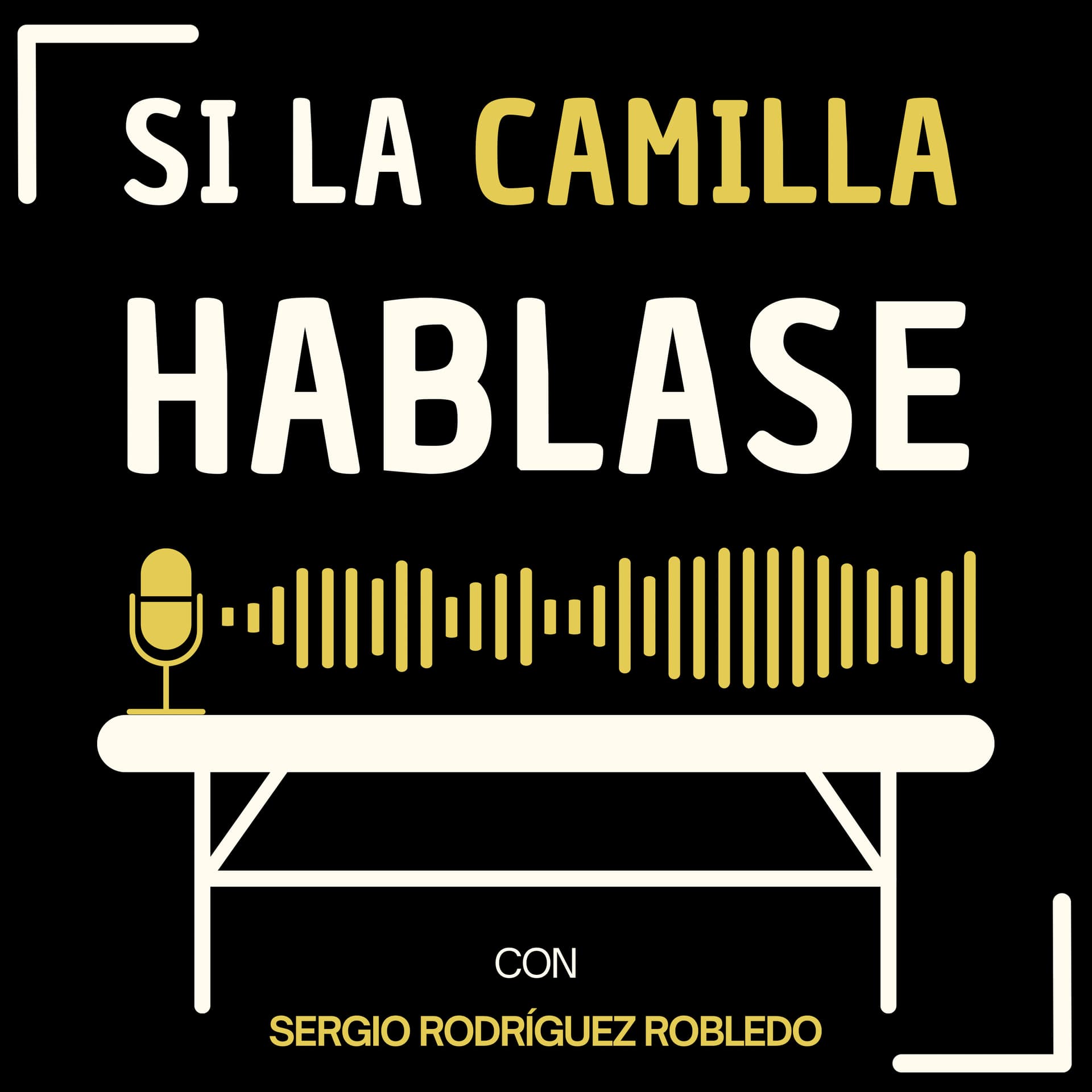 Si La Camilla Hablase - Podcasts