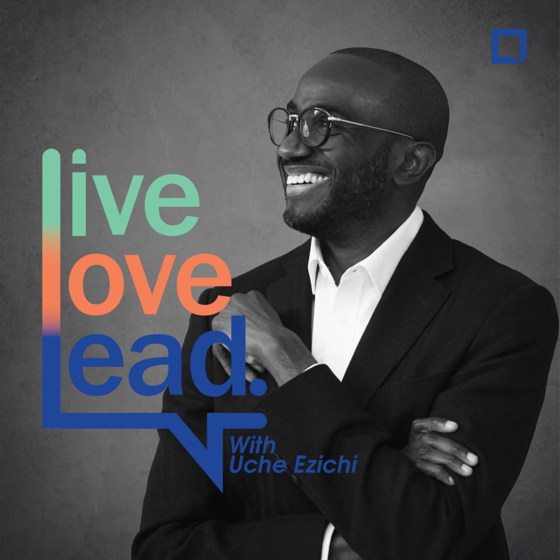 Live, Love & Lead with Uche Ezichi - Podcasts