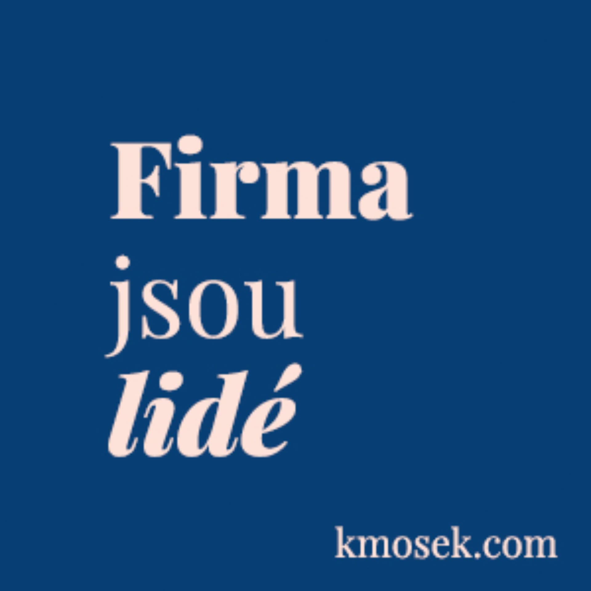 Firma jsou lidé - Podcasts