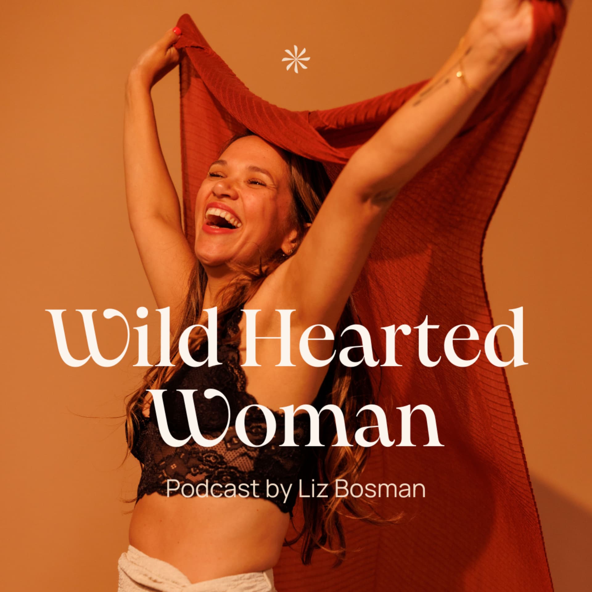 Wild Hearted Woman - by Liz Bosman - Podcasts