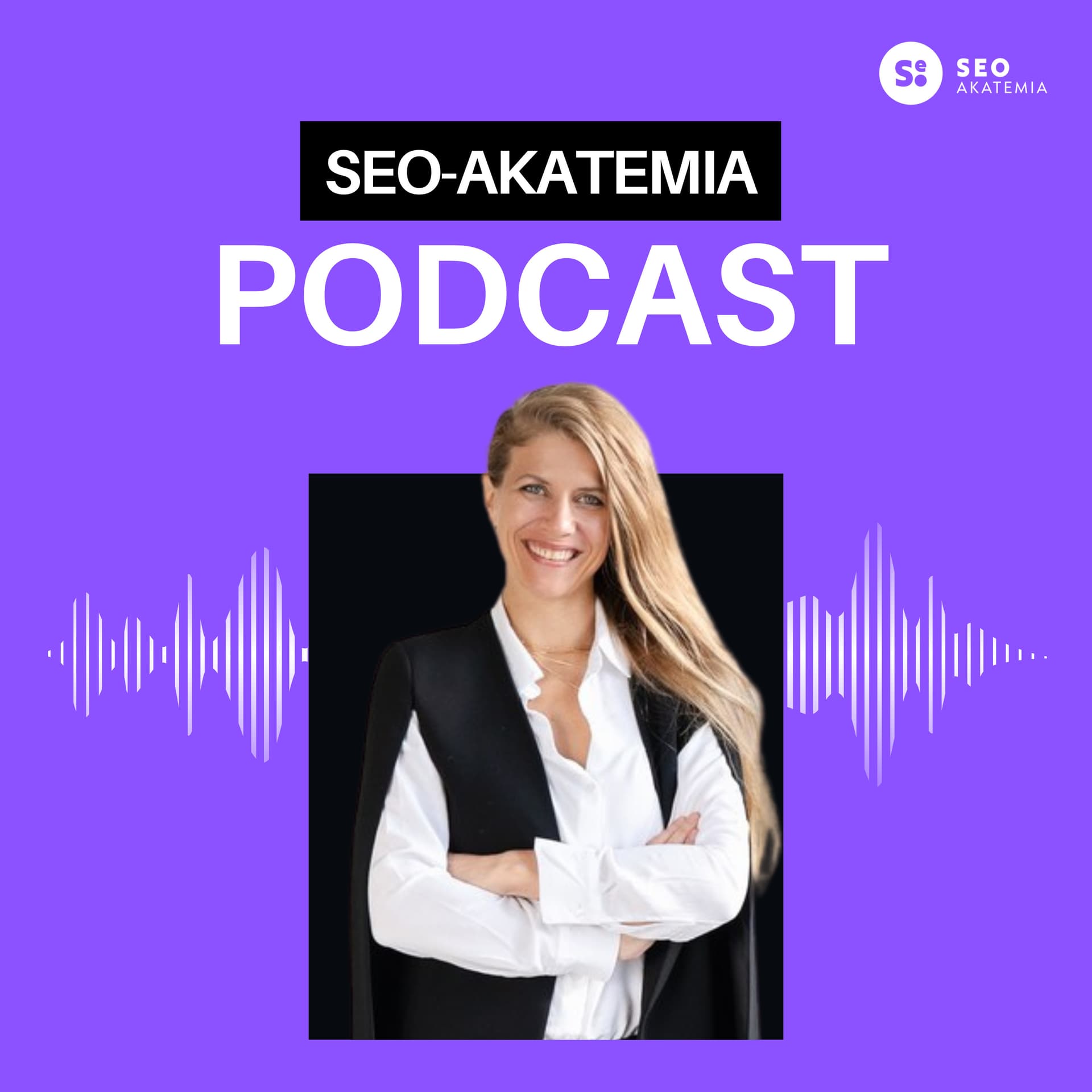 SEO-akatemia Podcast - Podcasts