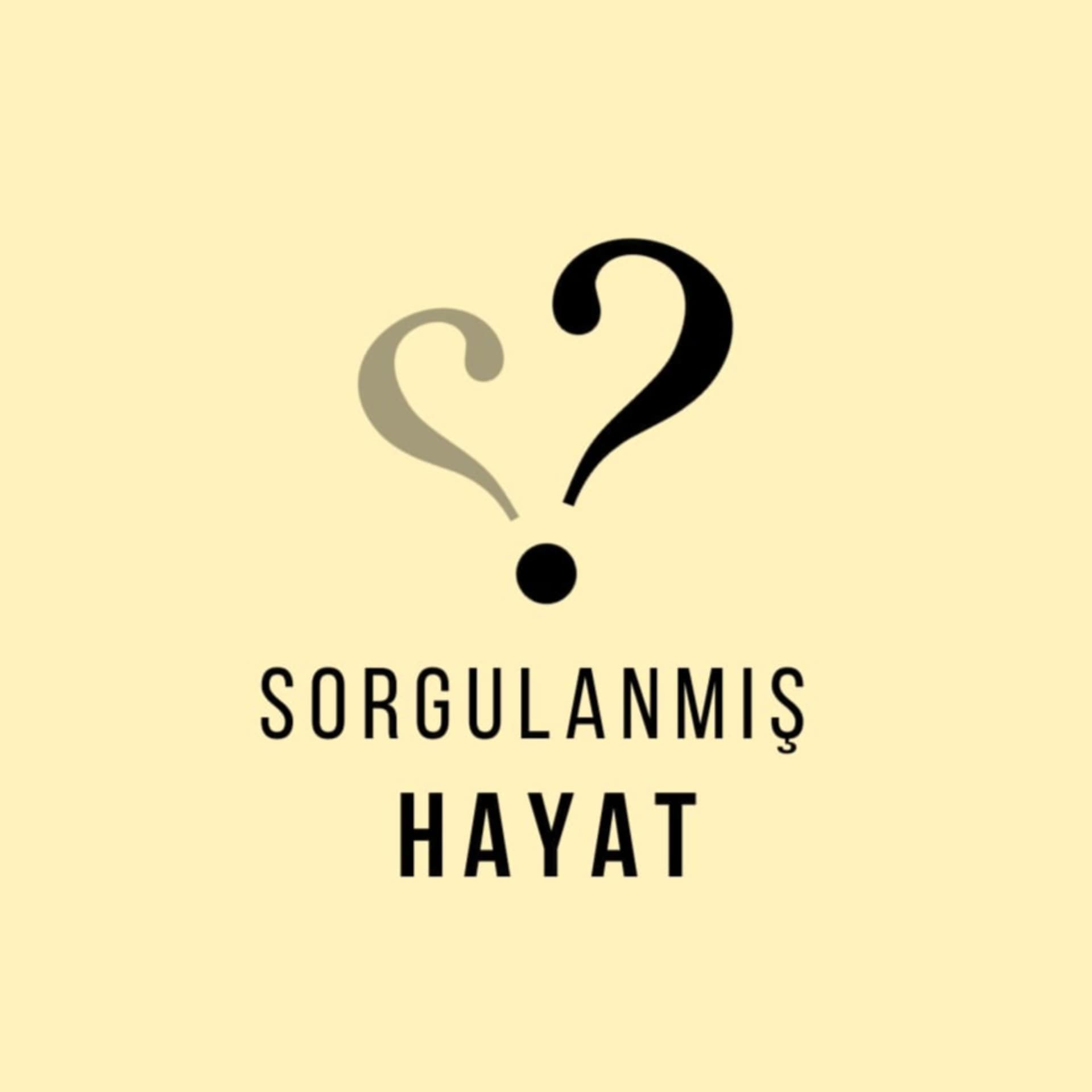 Sorgulanmış Hayat - Podcasts
