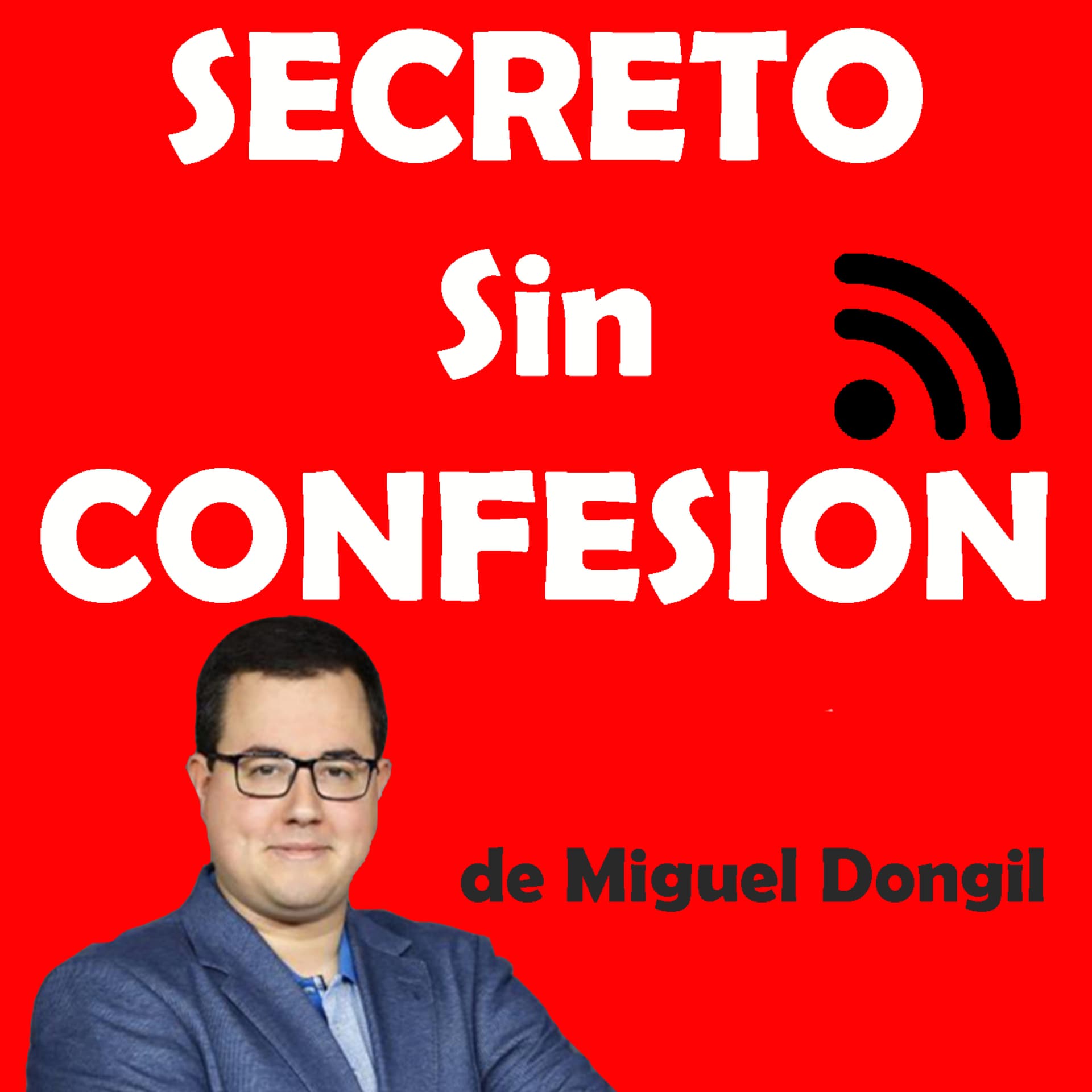 SECRETO SIN CONFESIÓN - Podcasts