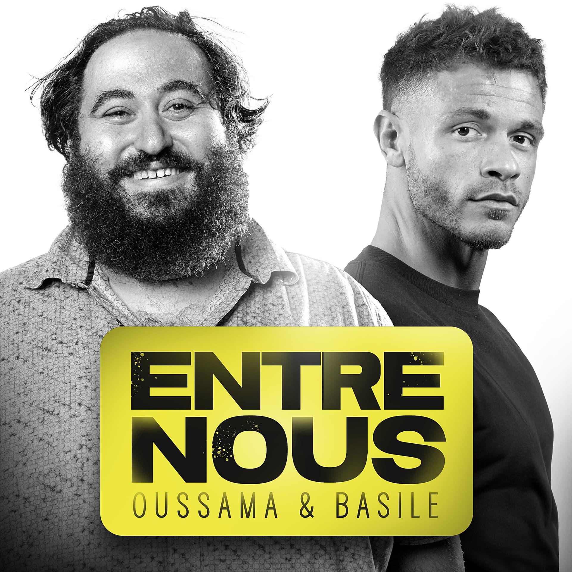 Entre Nous (Oussama & Basile) - Podcasts