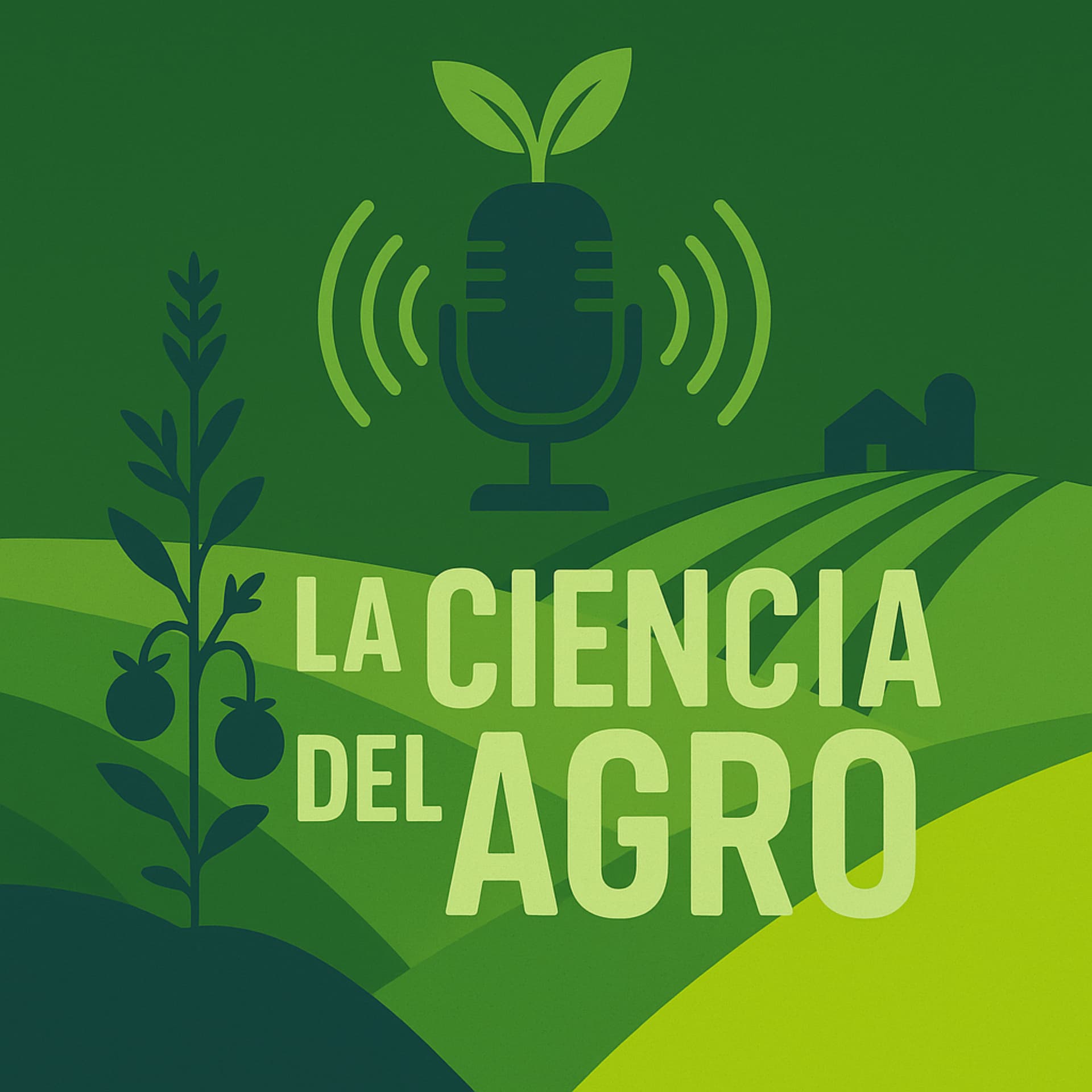 La ciencia del agro - Podcasts
