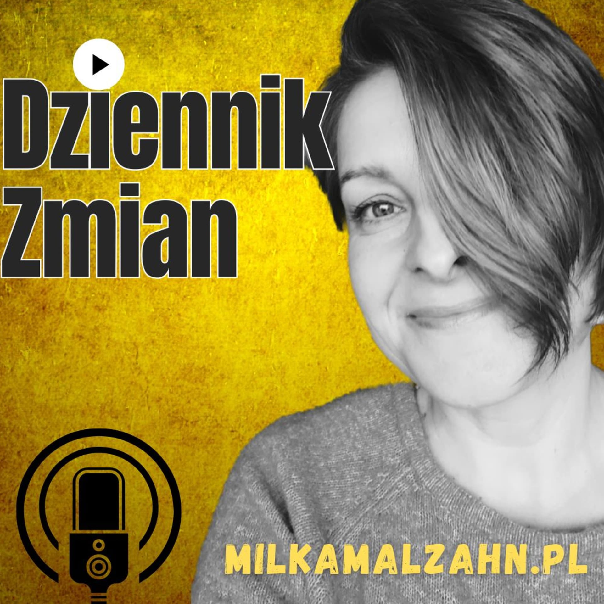 Dziennik Zmian — Miłka O. Malzahn - Podcasts