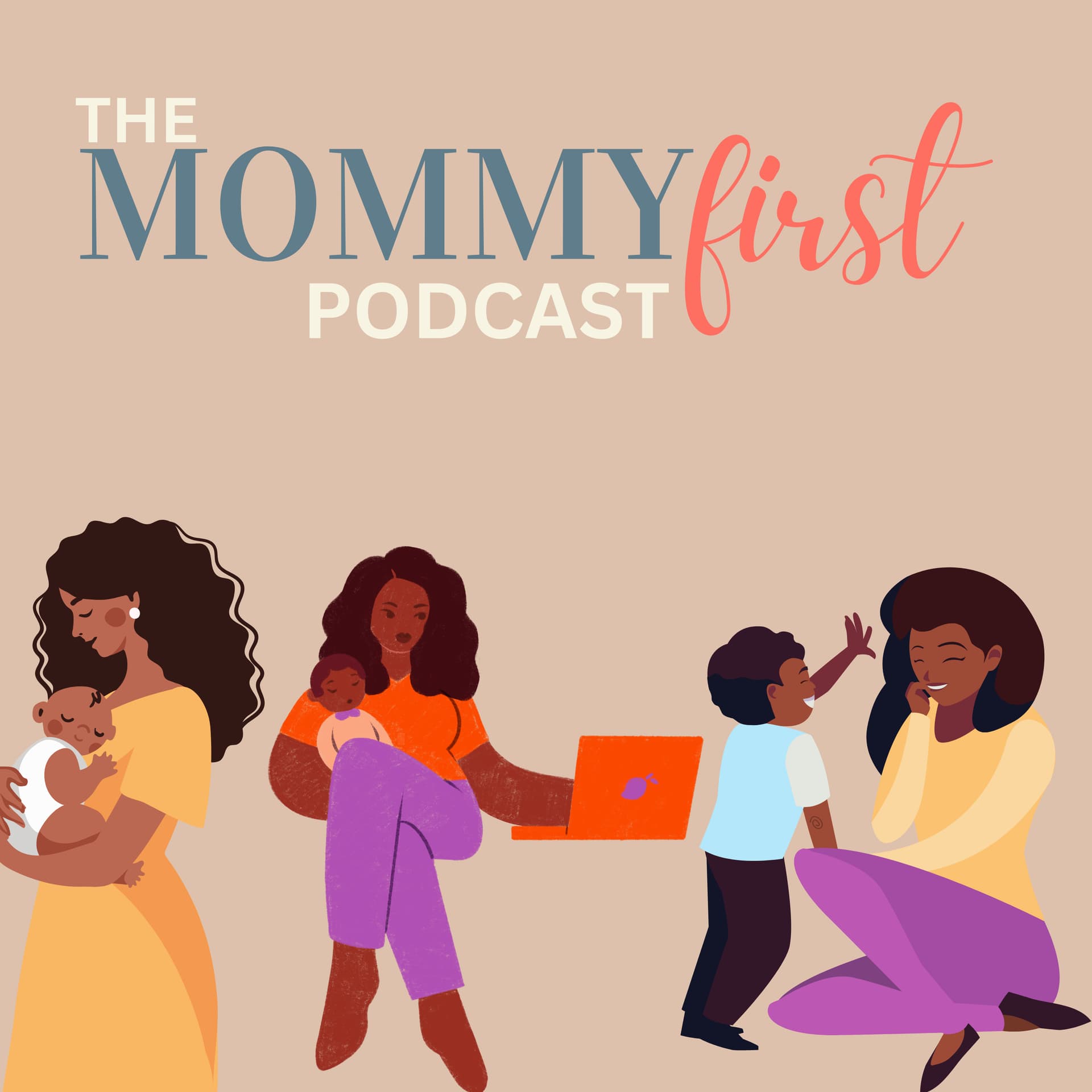 Mommy First Podcast - Podcasts