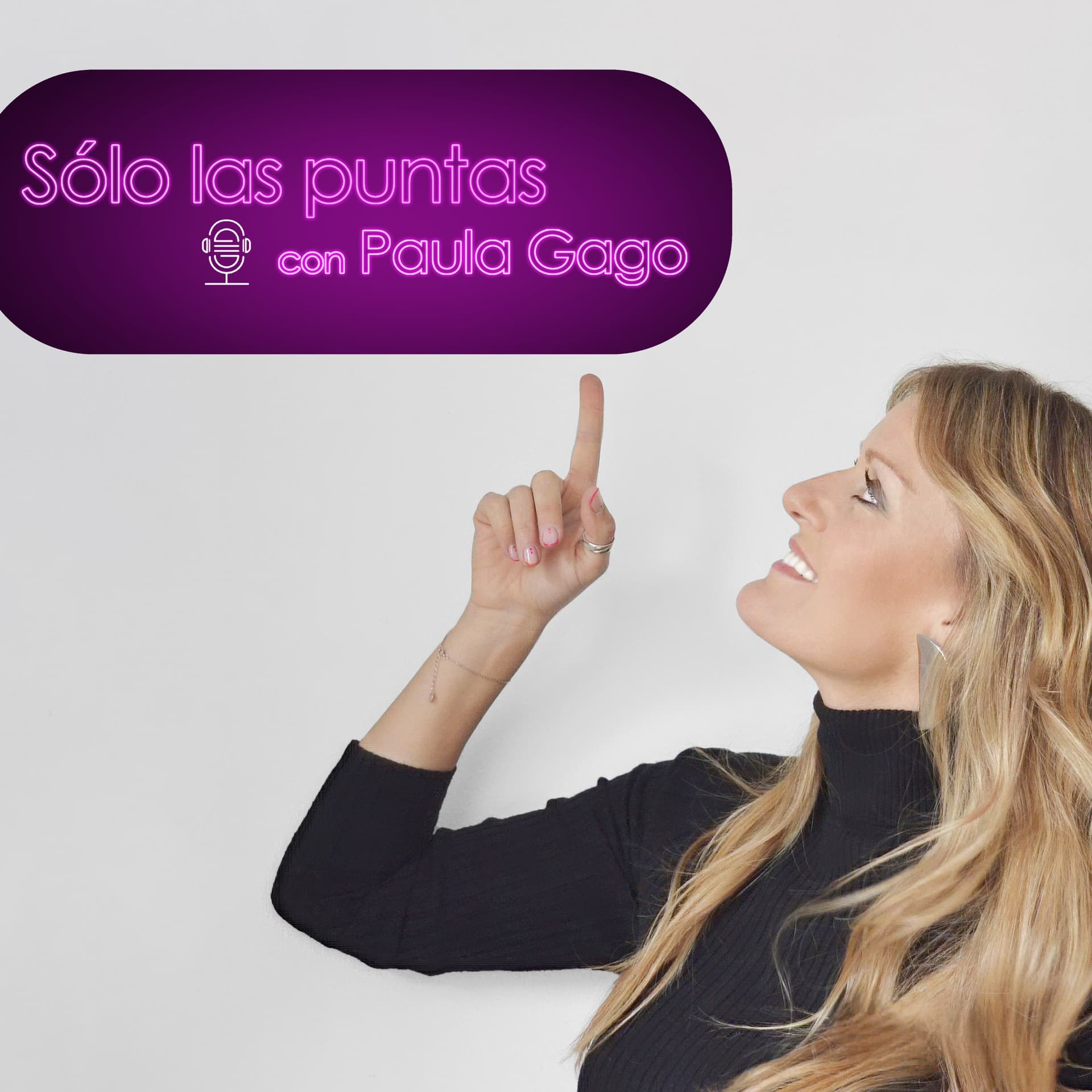 Solo las puntas con Paula Gago - Podcasts