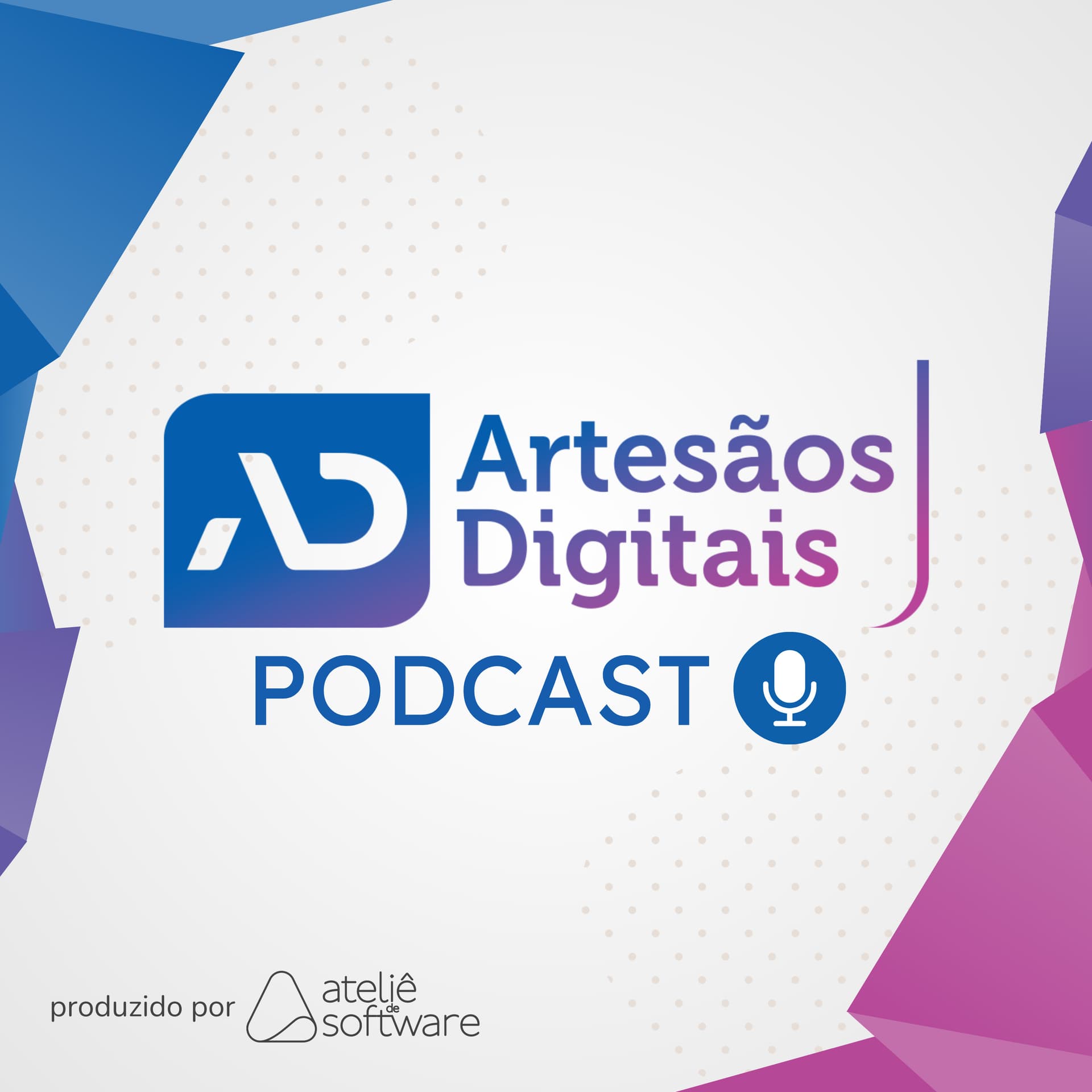 Artesãos Digitais - Podcasts