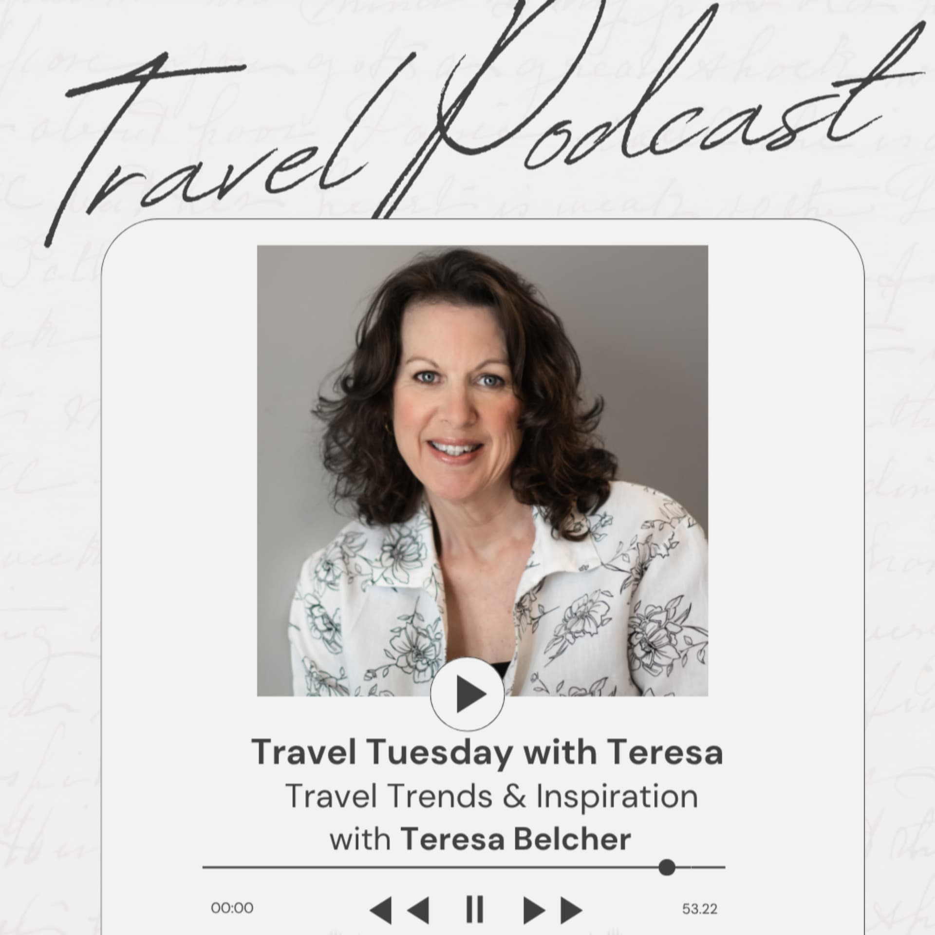 Travel Tuesday with Teresa - Podcasts