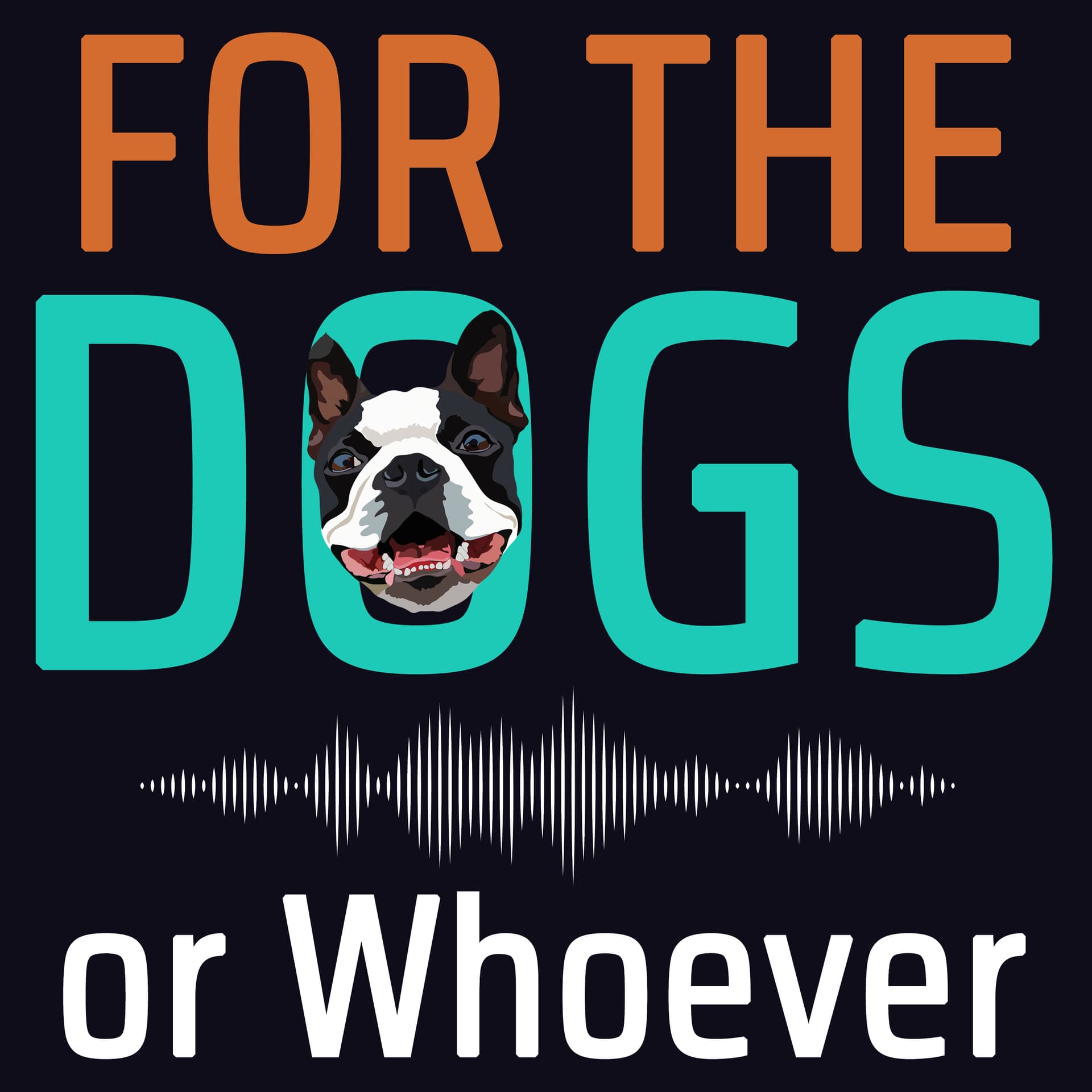 For The Dogs or Whoever - Podcasts