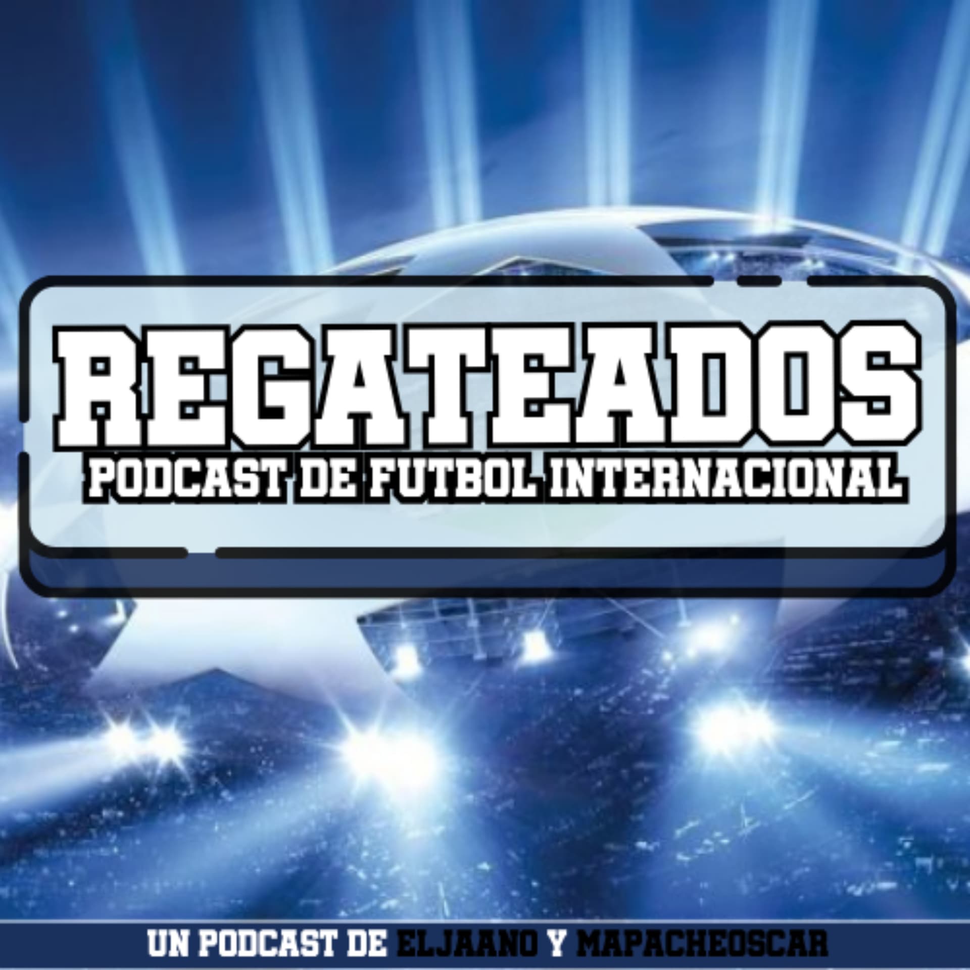 Regateados - Podcast de Futbol Internacional! - Podcasts