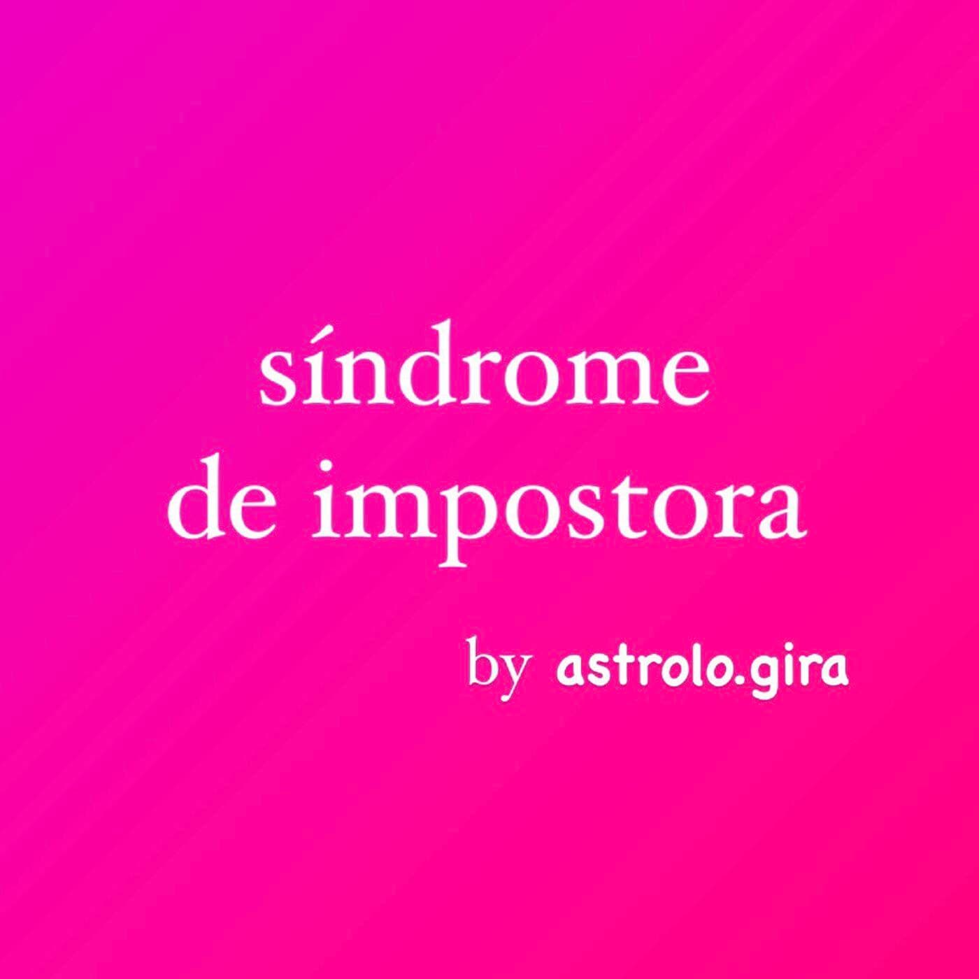 síndrome de impostora - Podcasts