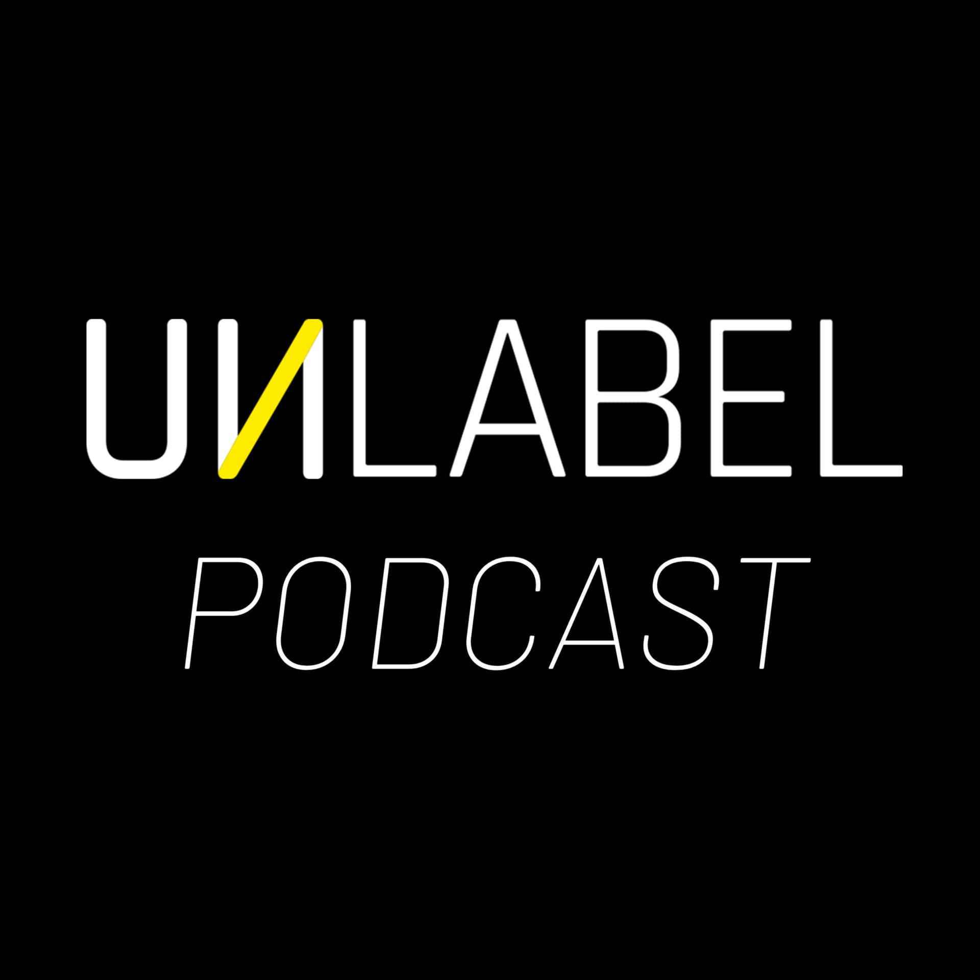 Unlabel Podcast - Podcasts