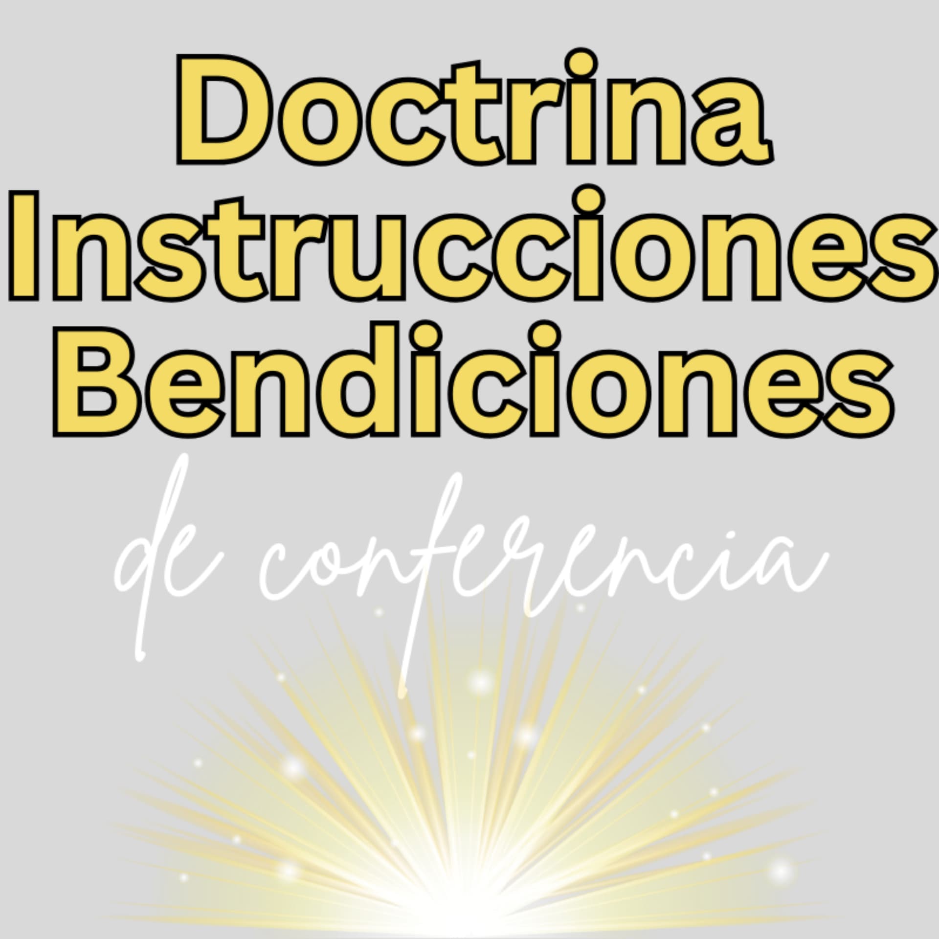 Doctrina, Instrucciones y Bendiciones de Conferencia - Podcasts