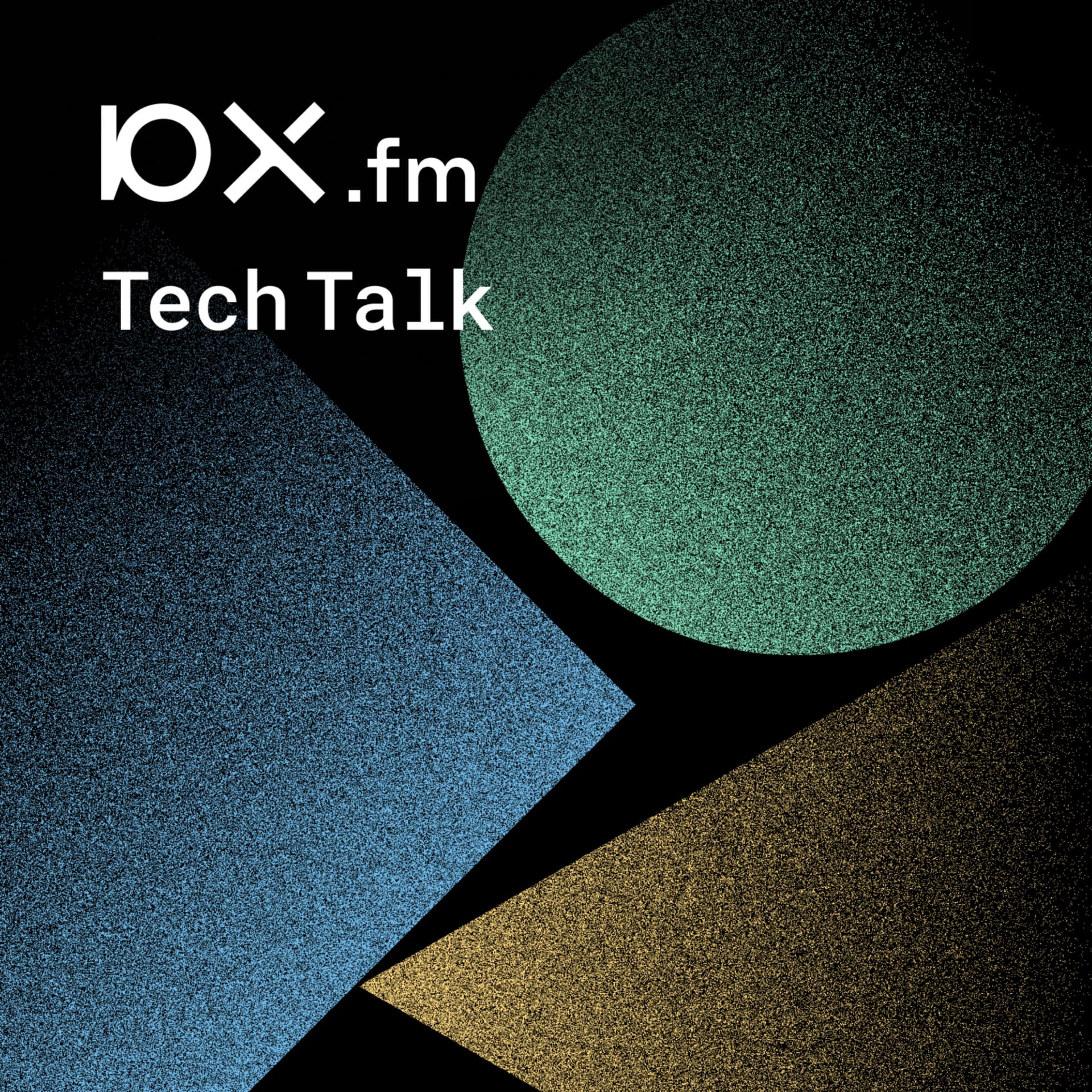 10X.fm Tech Talk - Podcasts