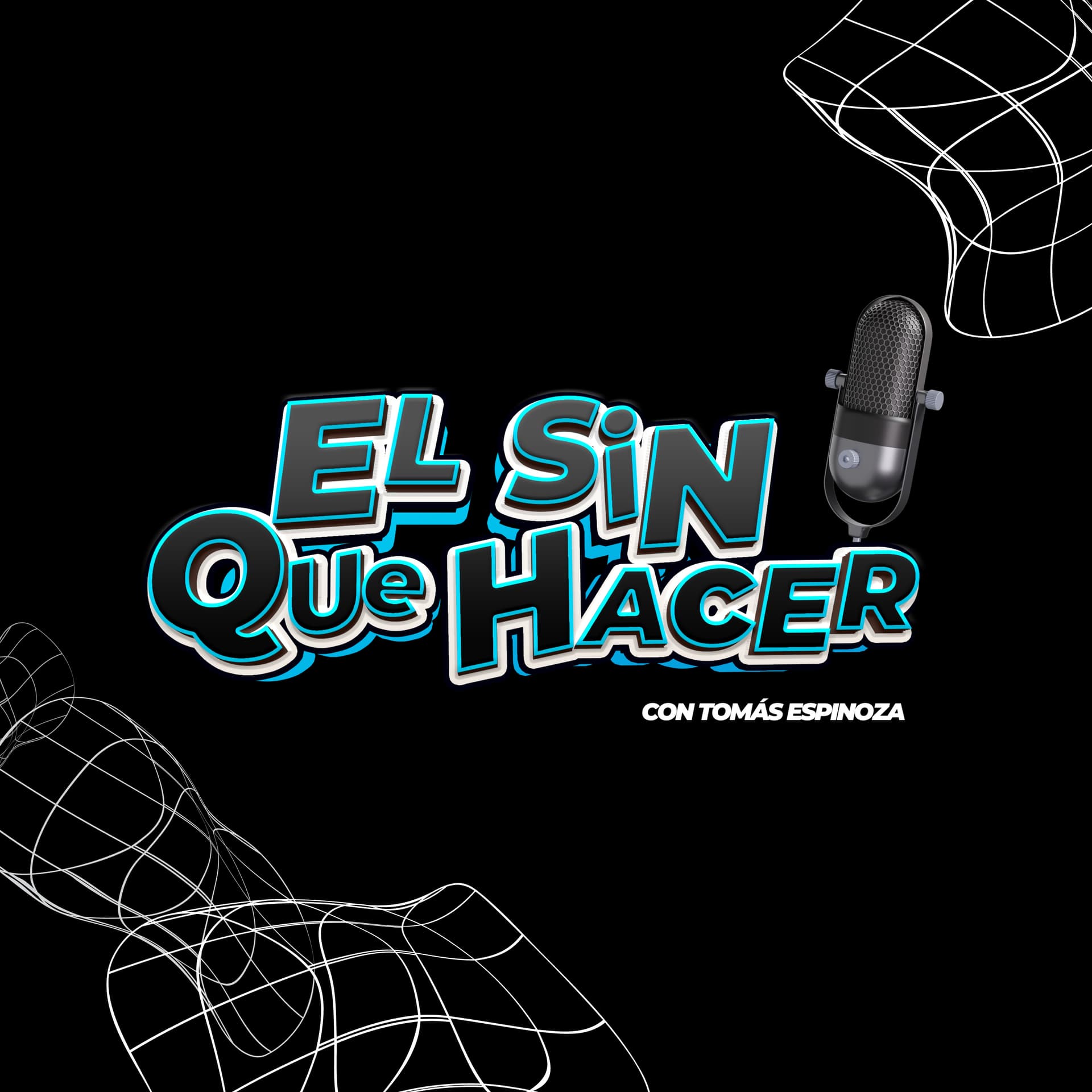Podcast El Sin Que Hacer - Podcasts
