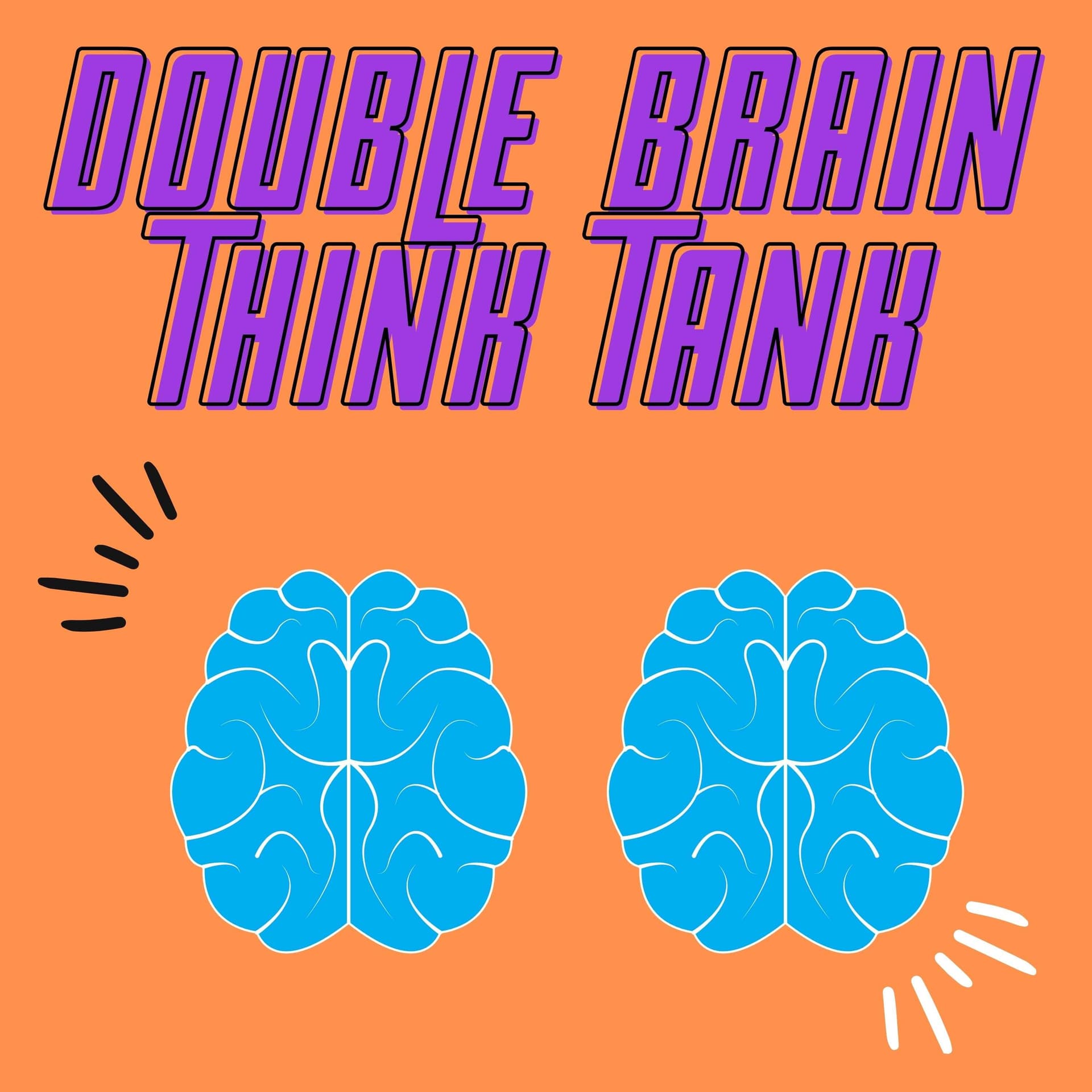 Double Brain Think Tank - Podcasts