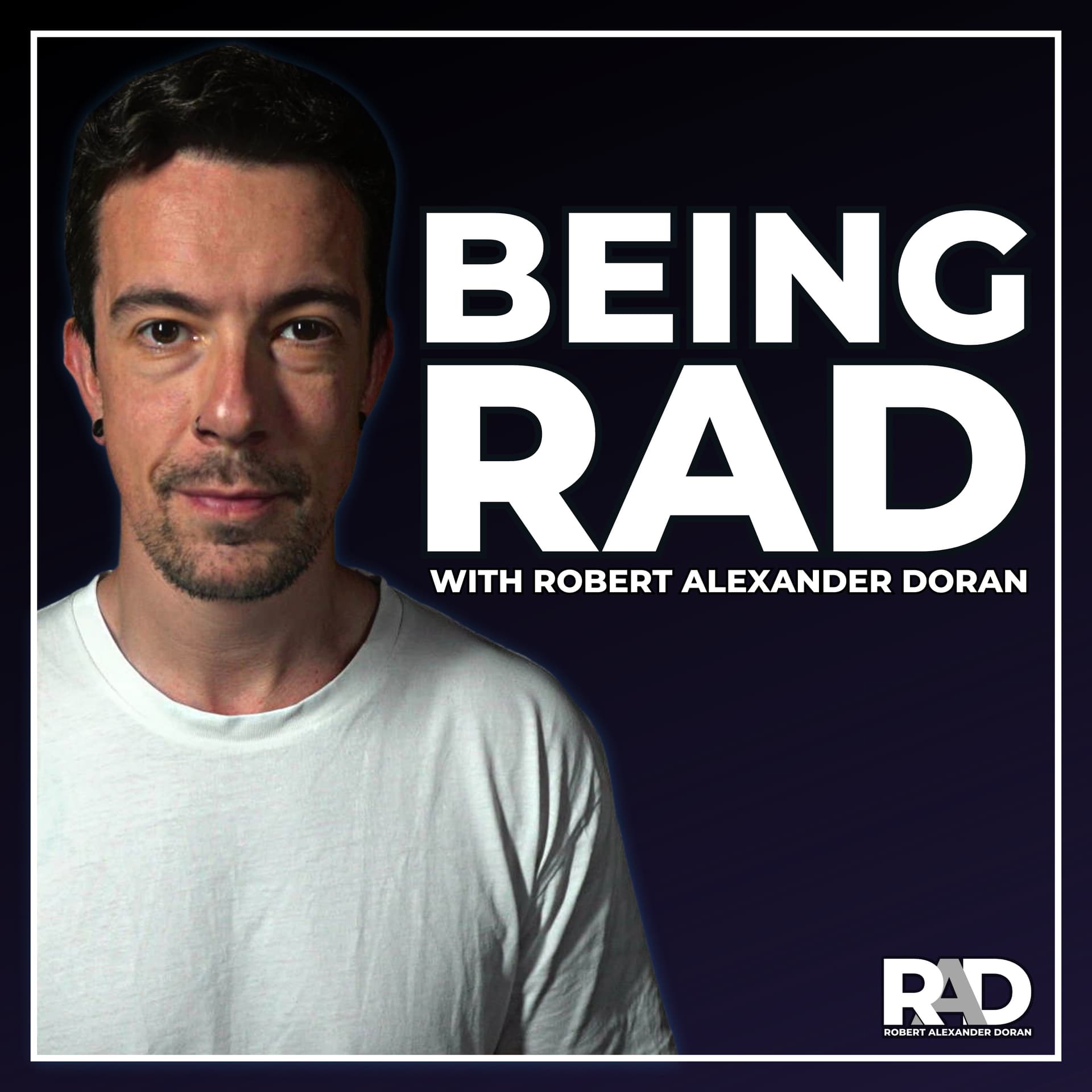 Being Rad with Robert Alexander Doran - Podcasts